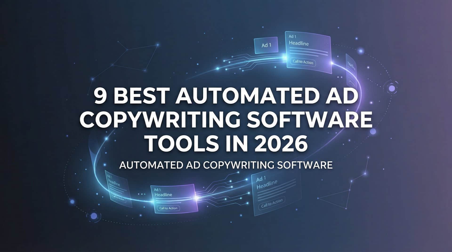 9 Best Automated Ad Copywriting Software Tools in 2026