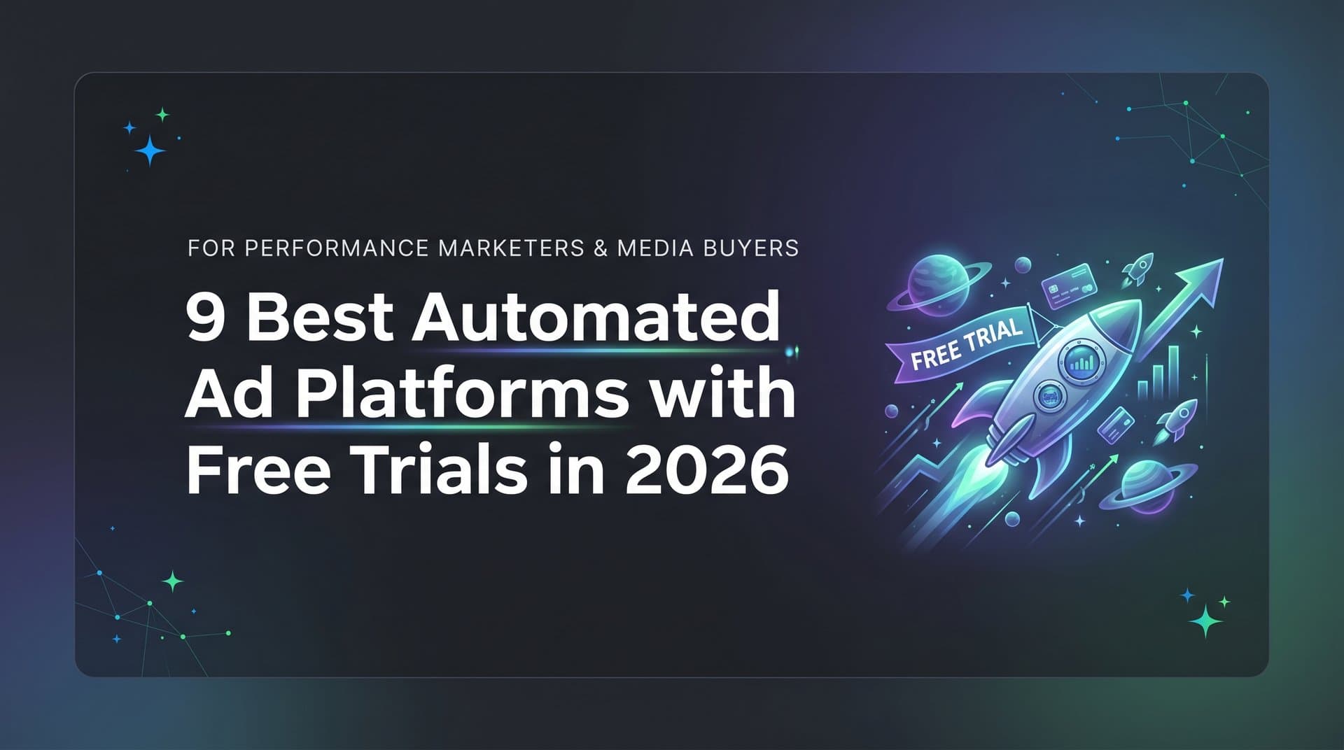 Featured image for 9 Best Automated Ad Platforms with Free Trials in 2026