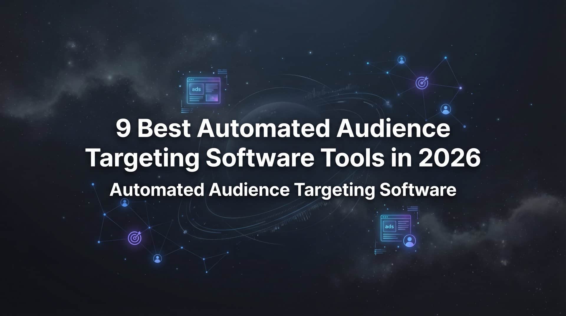 Featured image for 9 Best Automated Audience Targeting Software Tools in 2026