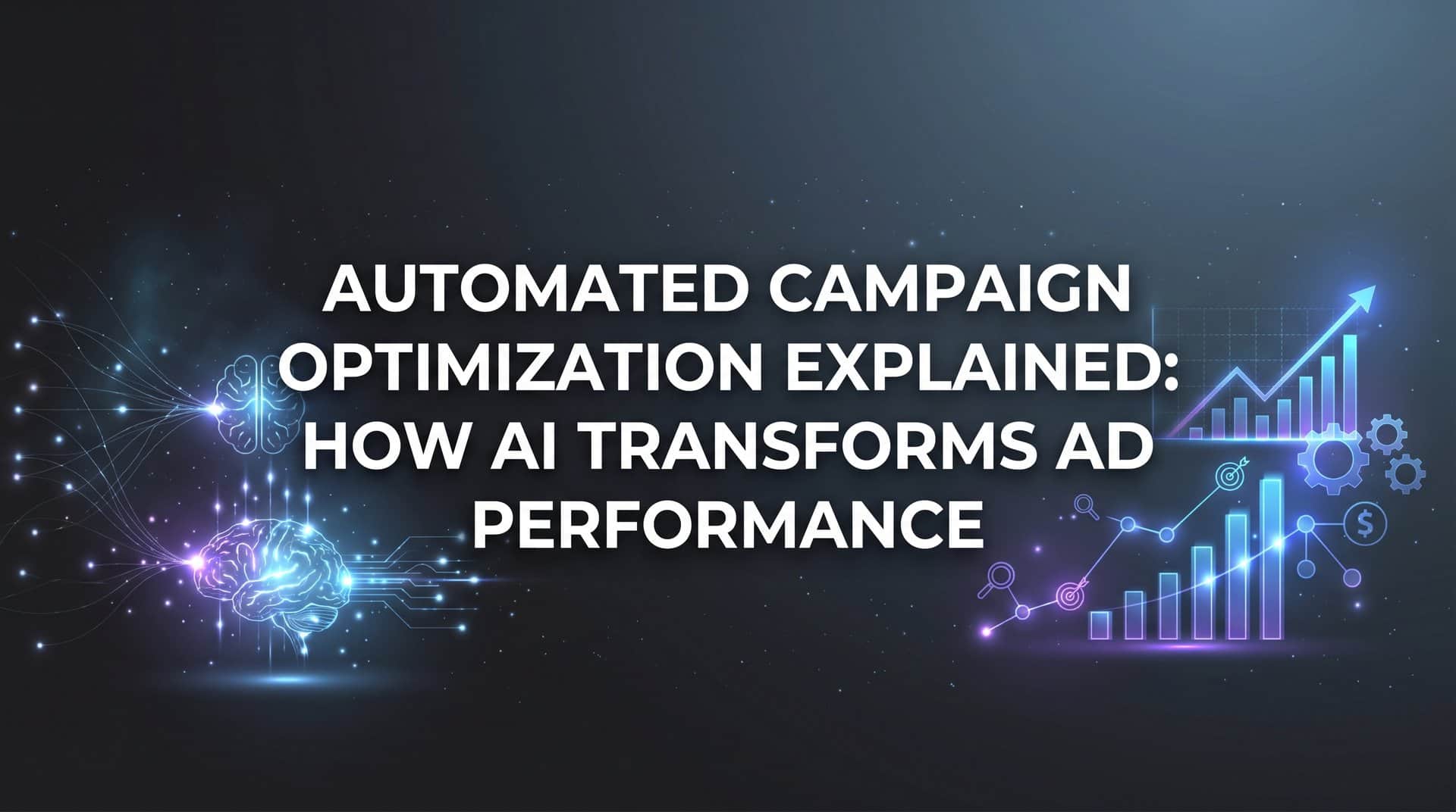 Featured image for Automated Campaign Optimization Explained: How AI Transforms Ad Performance
