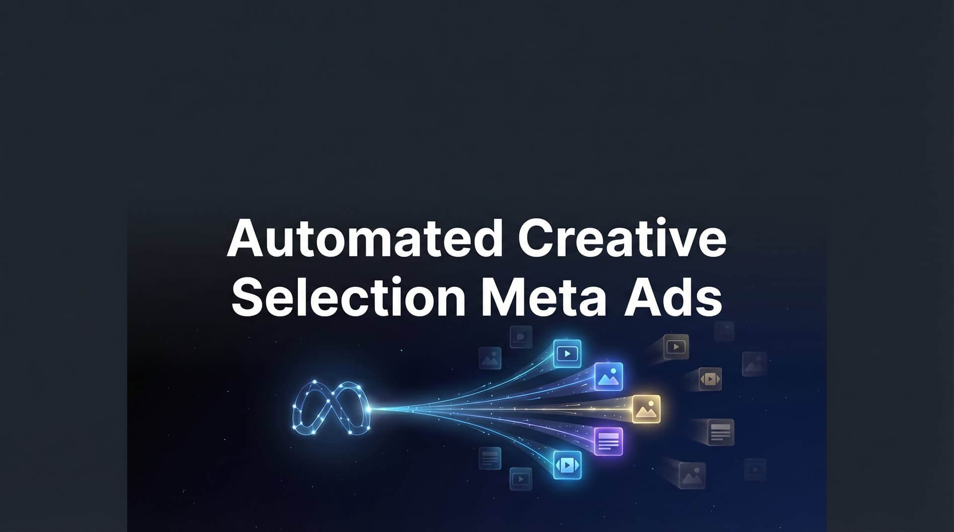 Automated Creative Selection for Meta Ads: How AI Identifies Your Winning Creatives