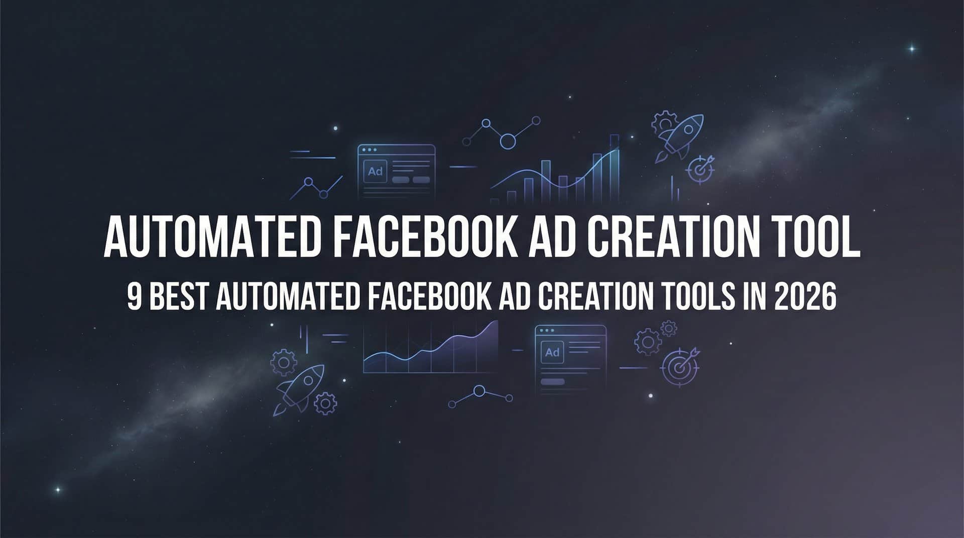 Featured image for 9 Best Automated Facebook Ad Creation Tools in 2026