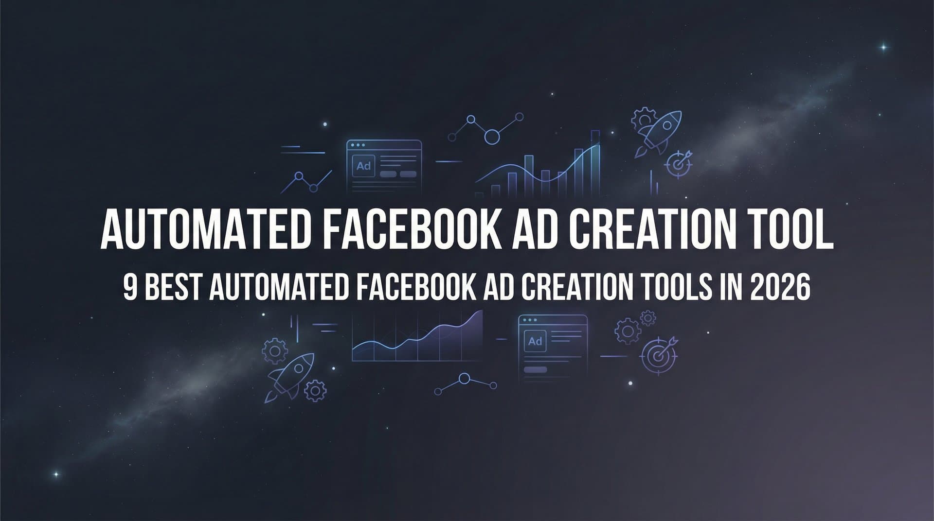 Featured image for 9 Best Automated Facebook Ad Creation Tools in 2026