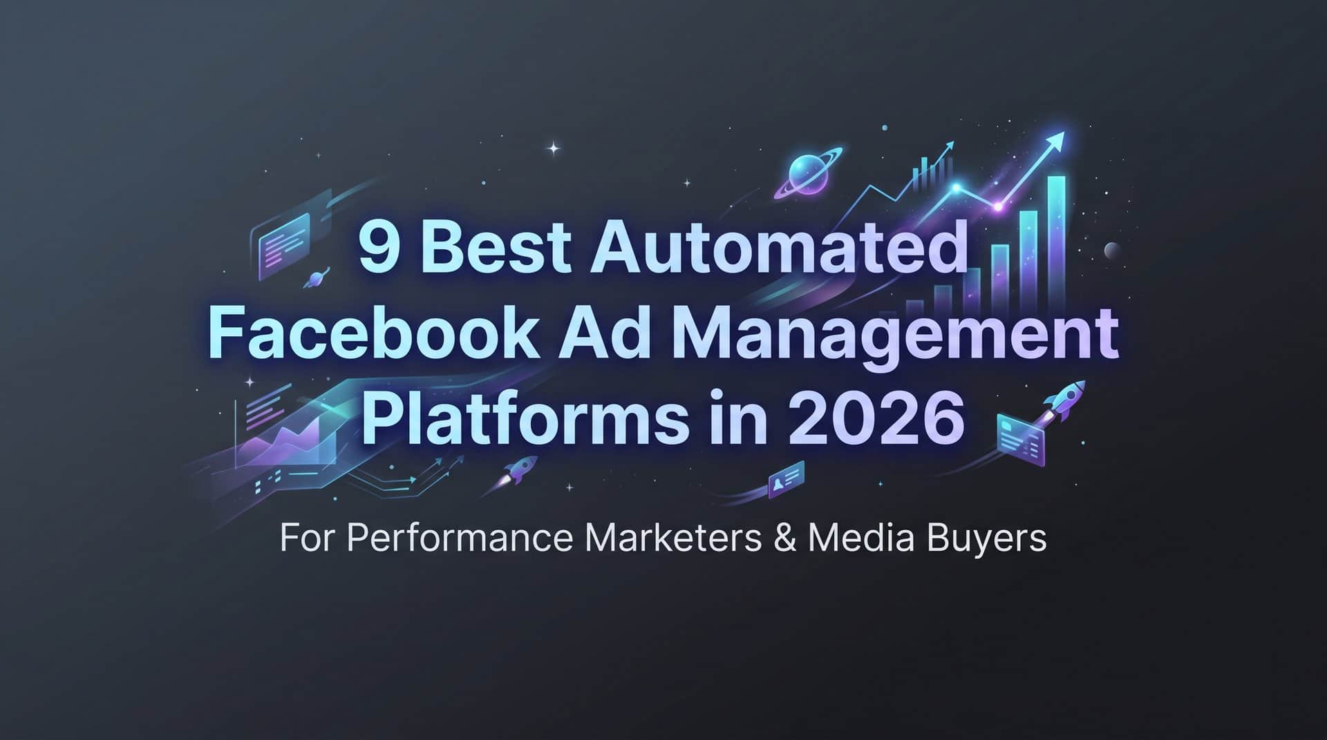 Featured image for 9 Best Automated Facebook Ad Management Platforms in 2026