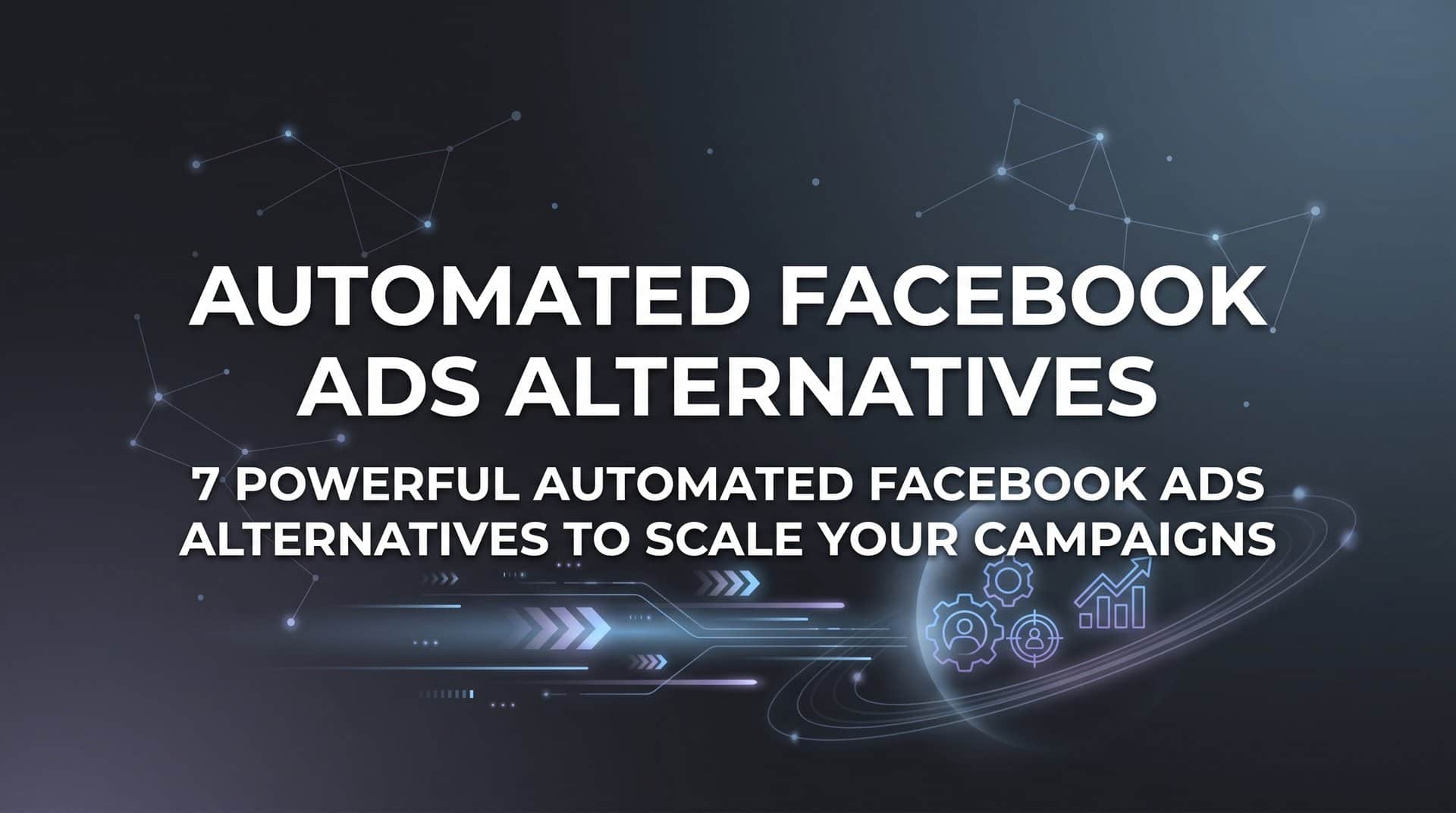 Featured image for 7 Powerful Automated Facebook Ads Alternatives to Scale Your Campaigns