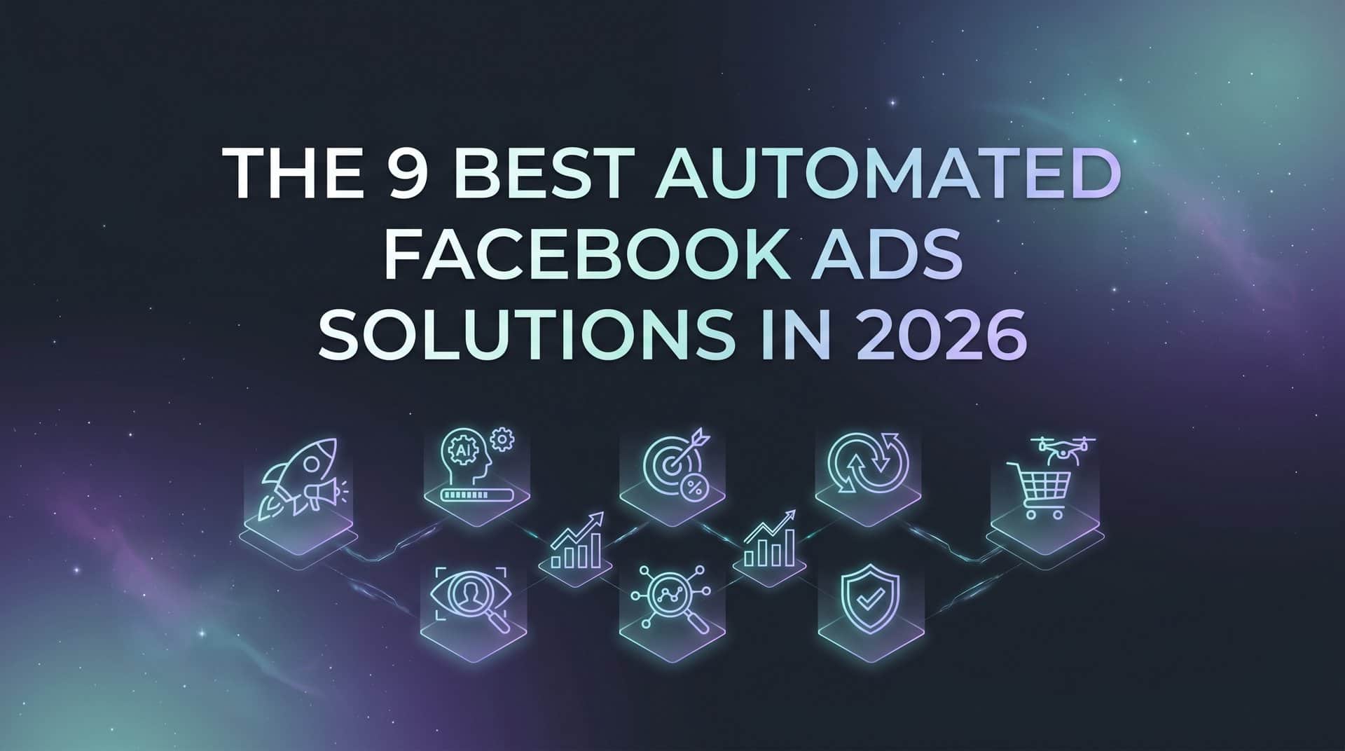 Featured image for 9 Best Automated Facebook Ads Solutions in 2026