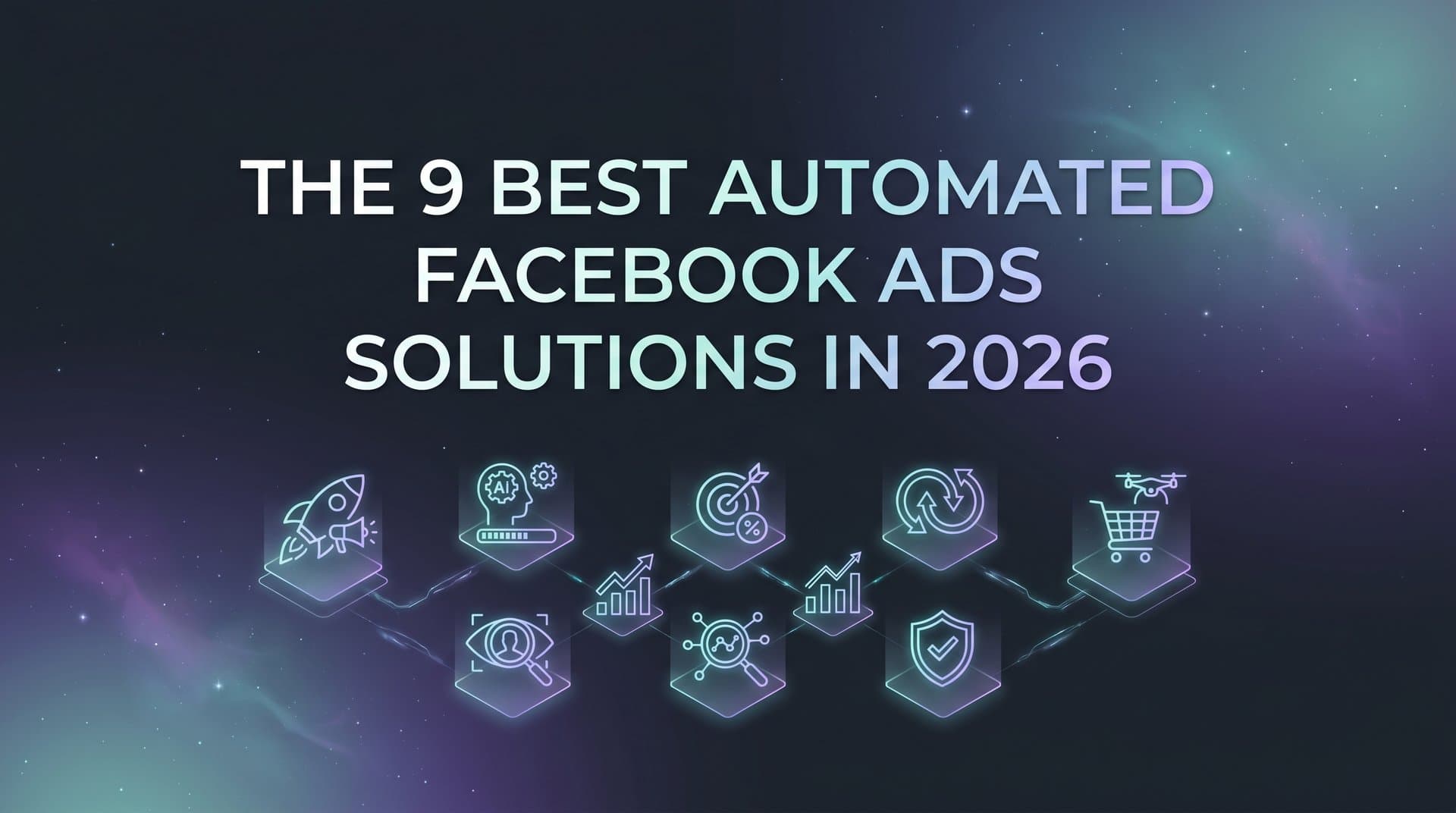 Featured image for 9 Best Automated Facebook Ads Solutions in 2026