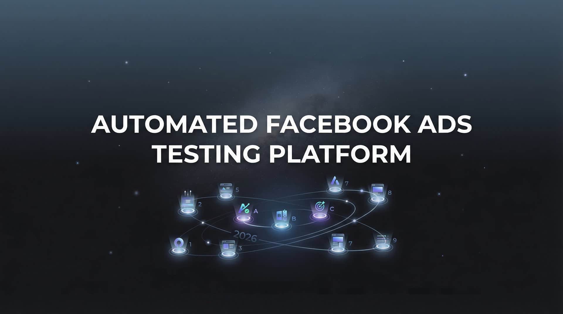 Featured image for 9 Best Automated Facebook Ads Testing Platforms in 2026