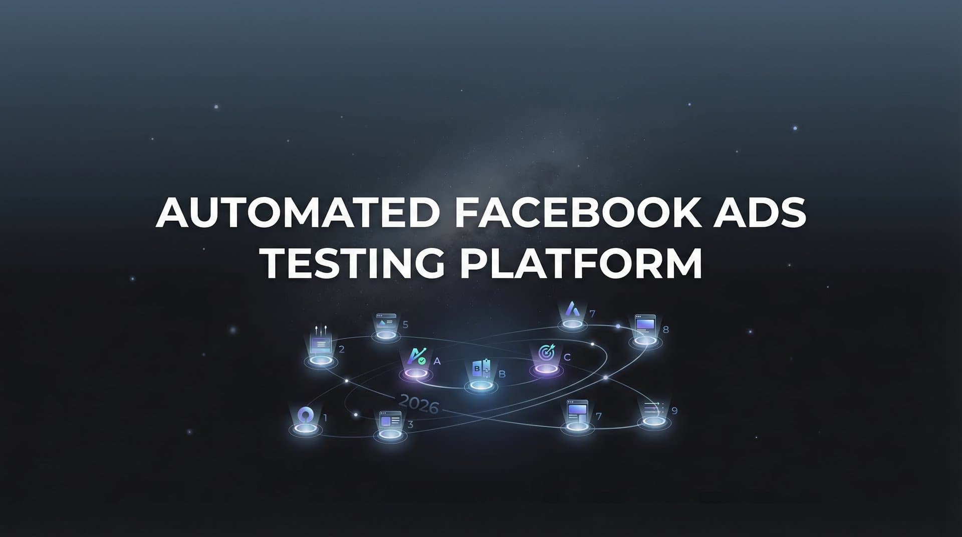 Featured image for 9 Best Automated Facebook Ads Testing Platforms in 2026