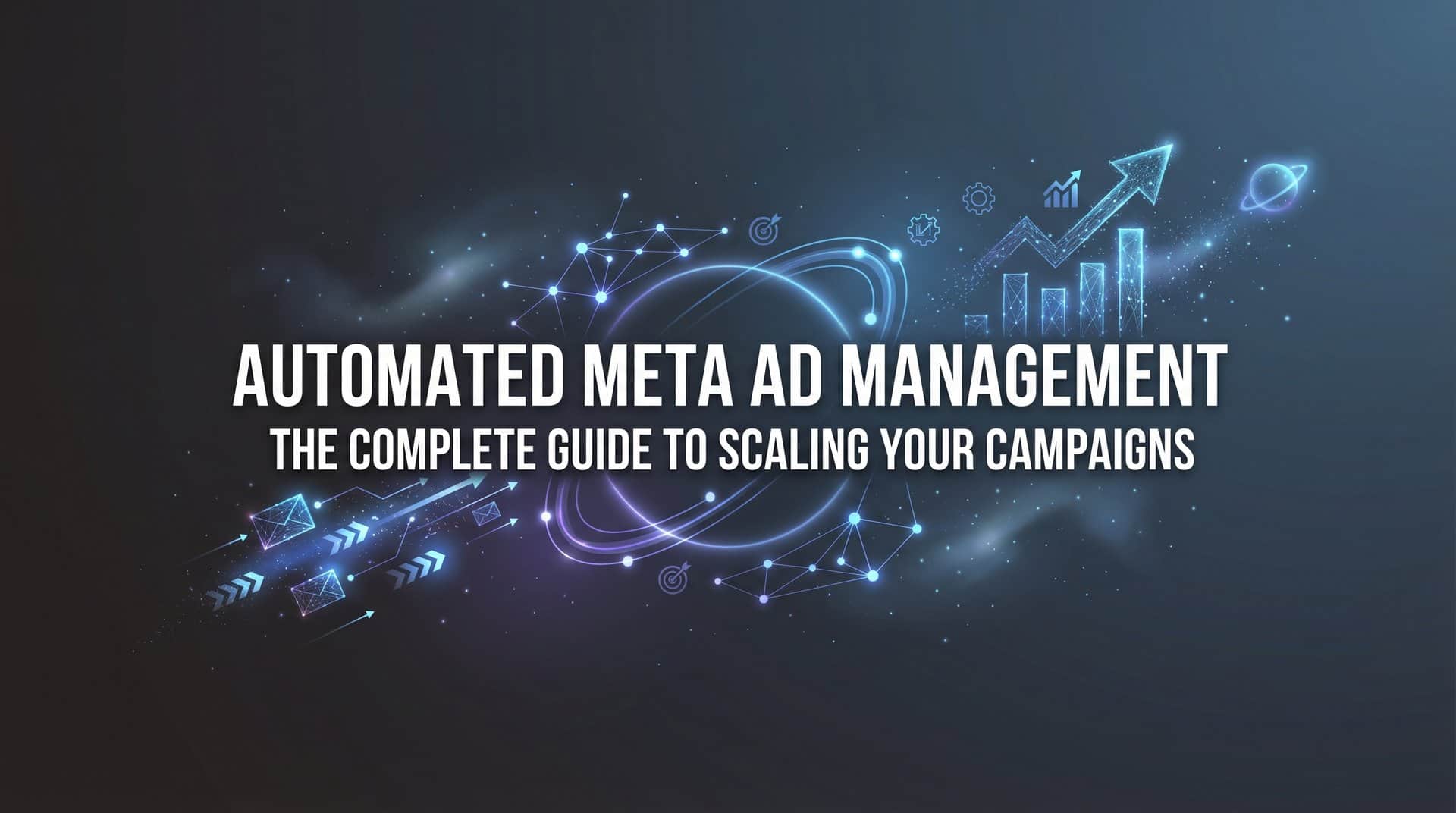 Featured image for Automated Meta Ad Management: The Complete Guide to Scaling Your Campaigns