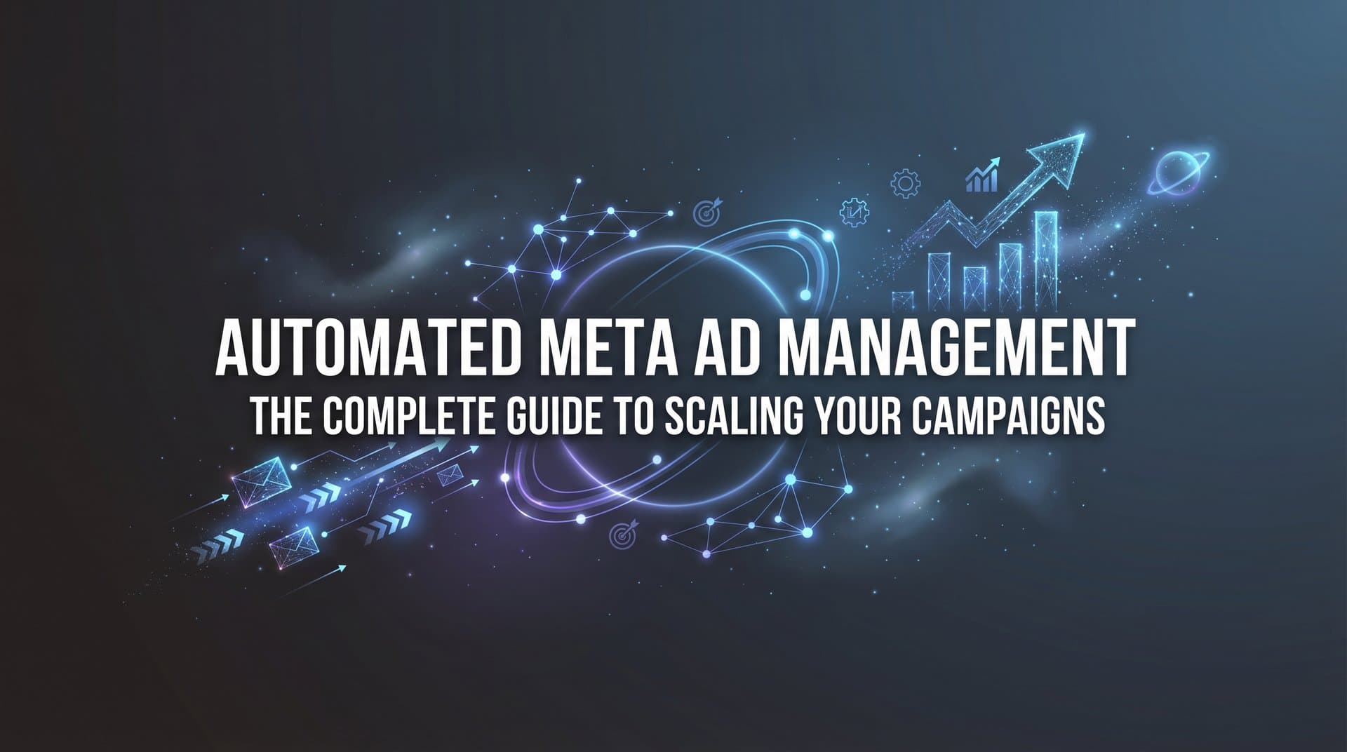 Featured image for Automated Meta Ad Management: The Complete Guide to Scaling Your Campaigns