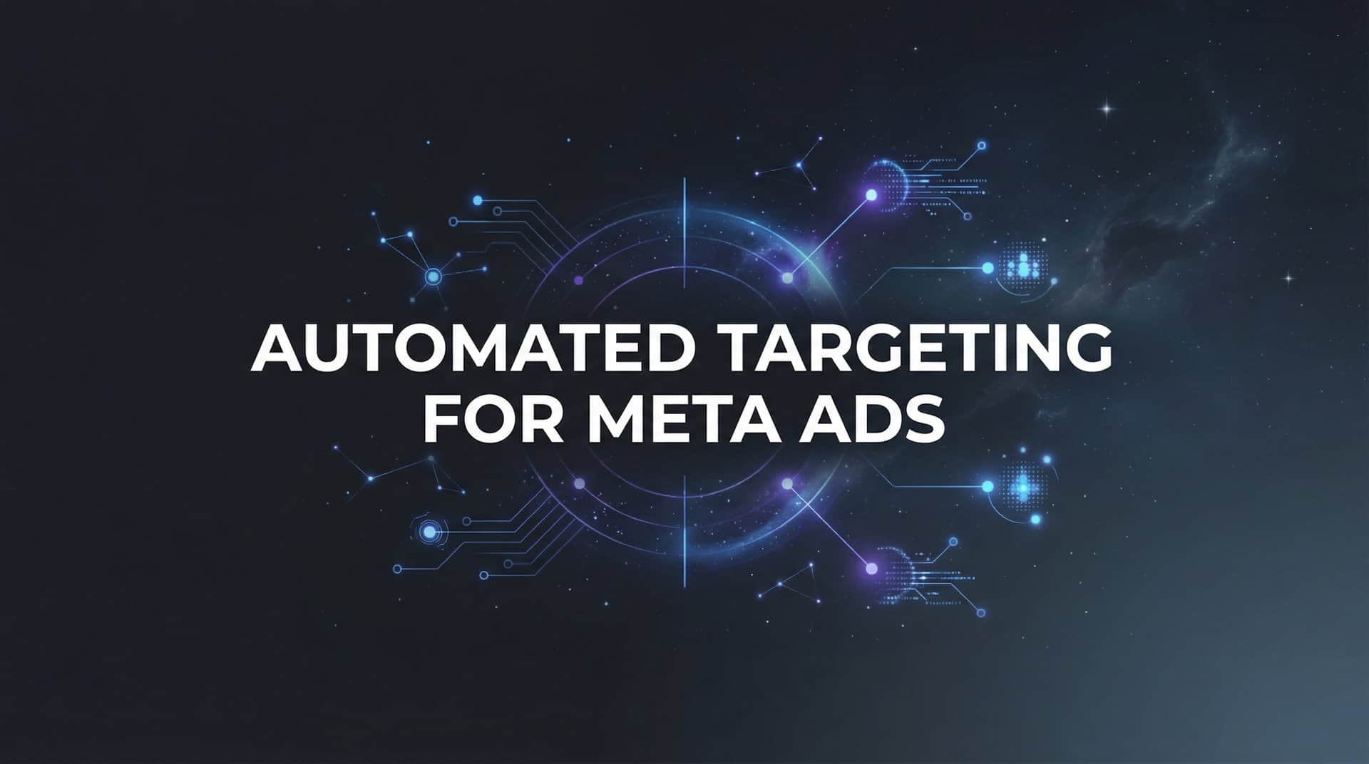 Automated Targeting for Meta Ads: How AI Finds Your Best Audiences