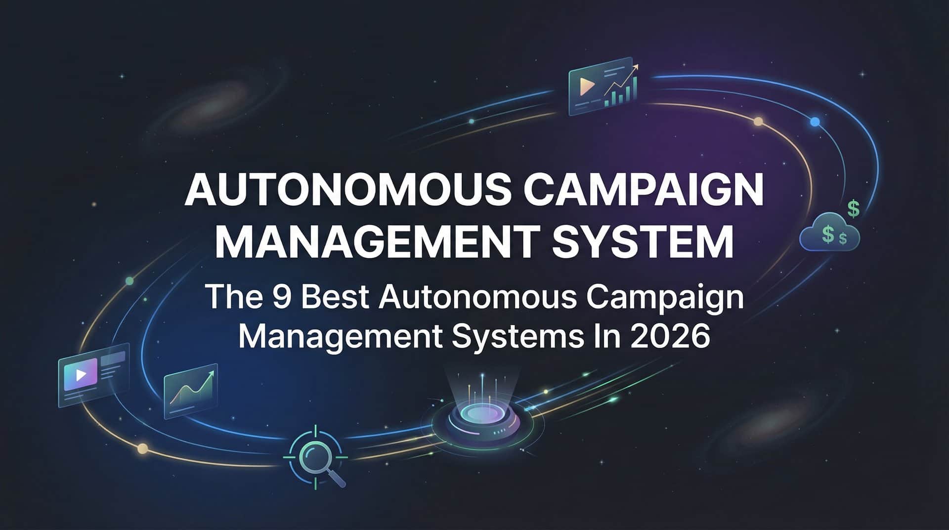 Featured image for 9 Best Autonomous Campaign Management Systems in 2026