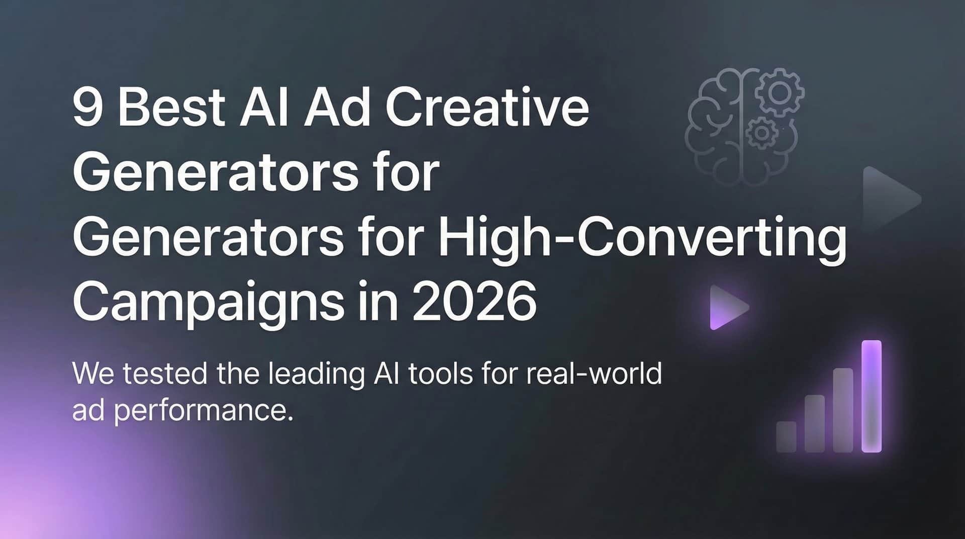Featured image for 9 Best AI Ad Creative Generators for High-Converting Campaigns in 2026
