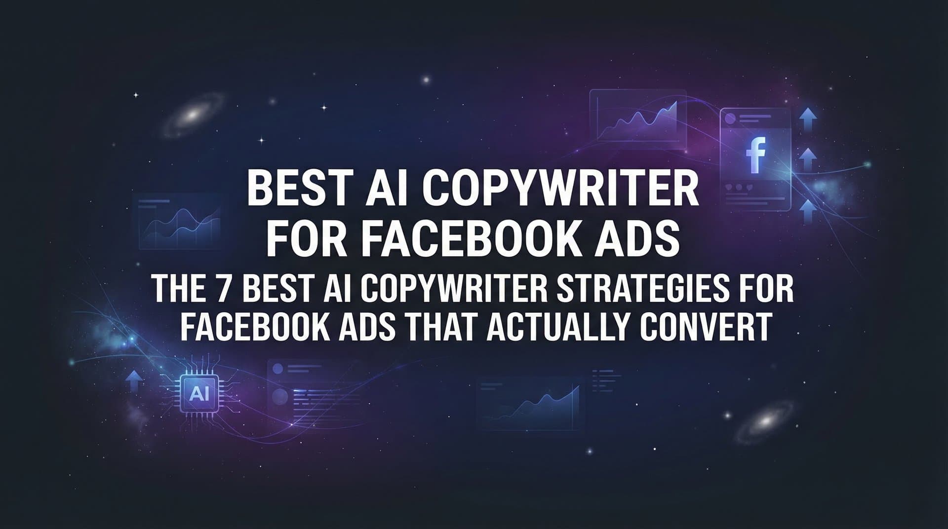 Featured image for 7 Best AI Copywriter Strategies for Facebook Ads That Actually Convert