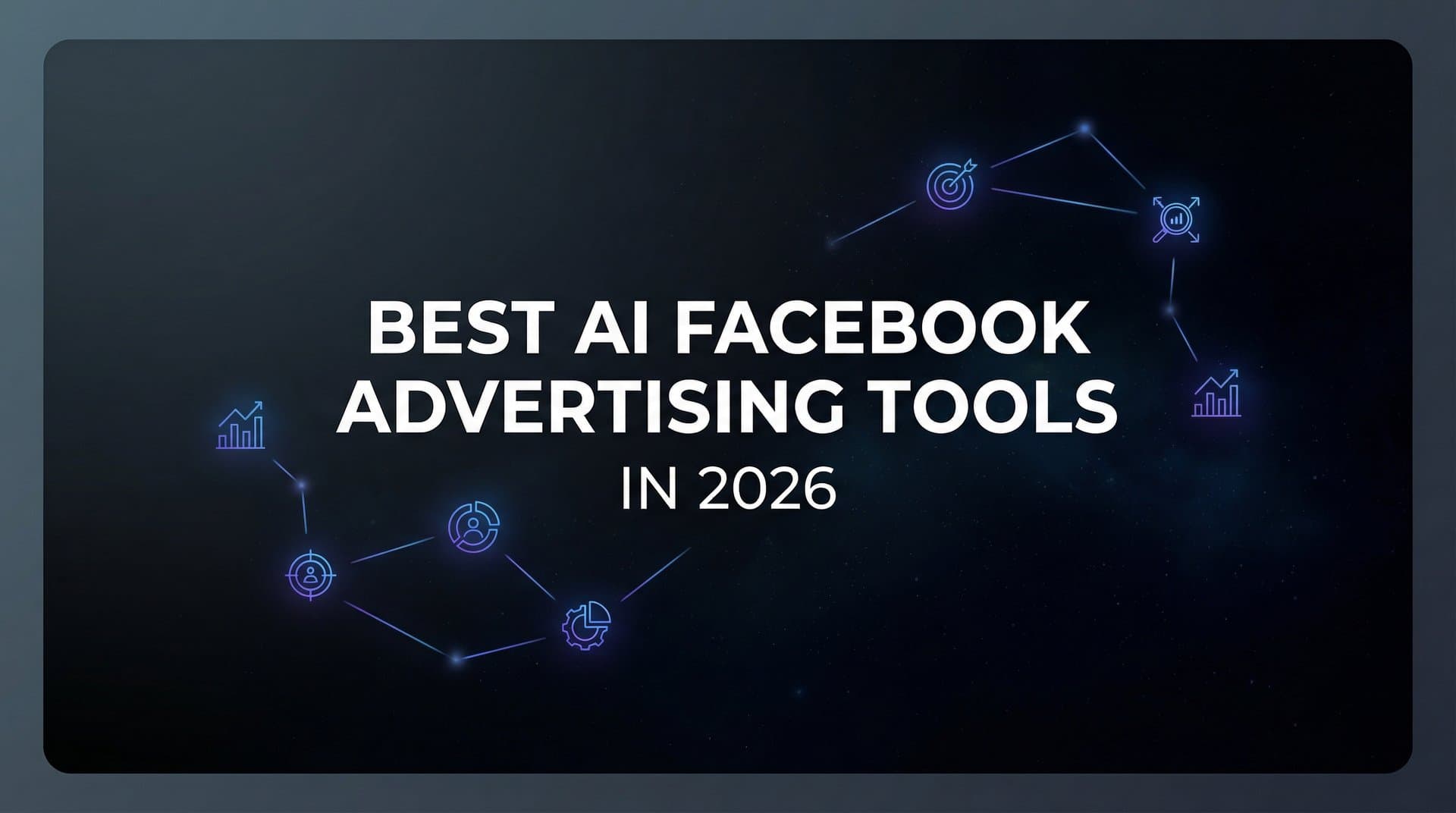 Featured image for 9 Best AI Facebook Advertising Tools in 2026