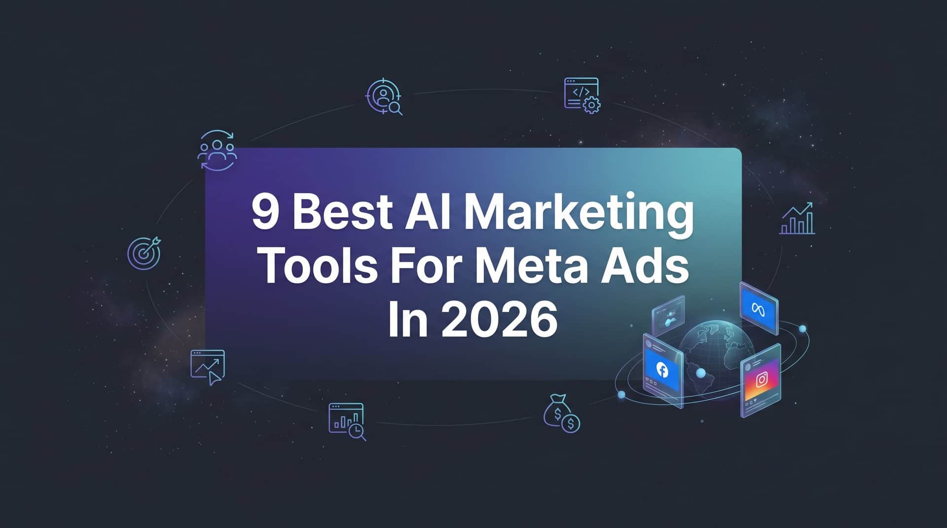 9 Best AI Marketing Tools for Meta Ads in 2026