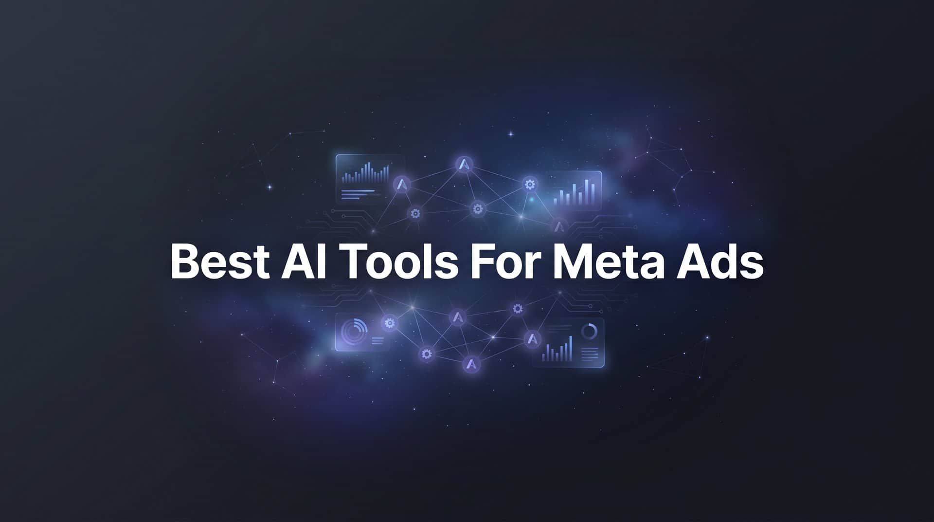 9 Best AI Tools for Meta Ads in 2026