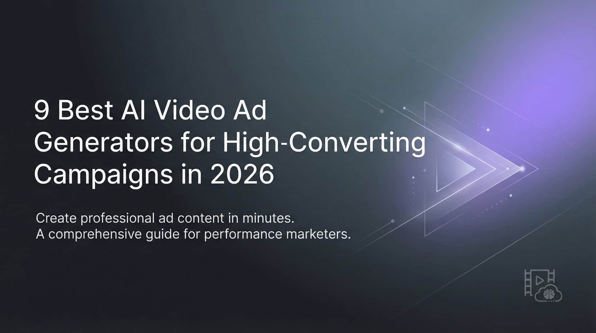 Featured image for 9 Best AI Video Ad Generators for High-Converting Campaigns in 2026