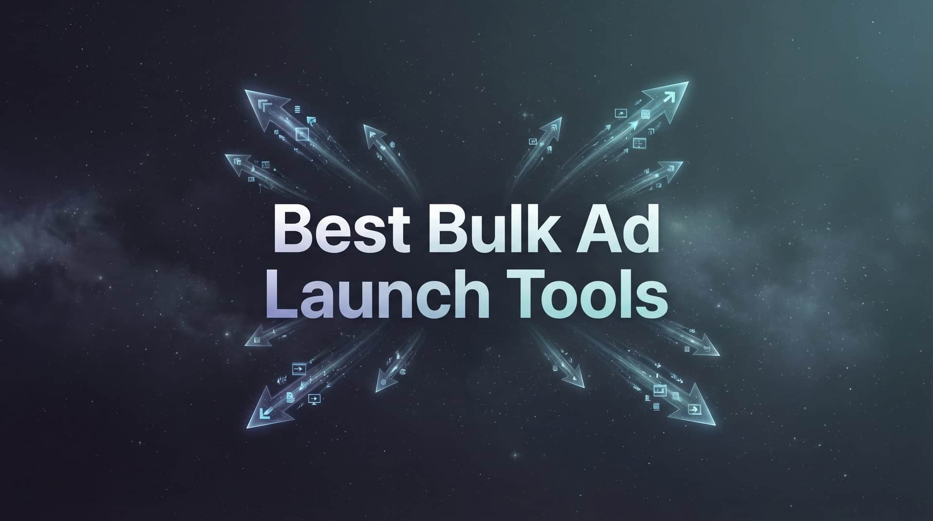 Featured image for 9 Best Bulk Ad Launch Tools for Meta Advertisers in 2026