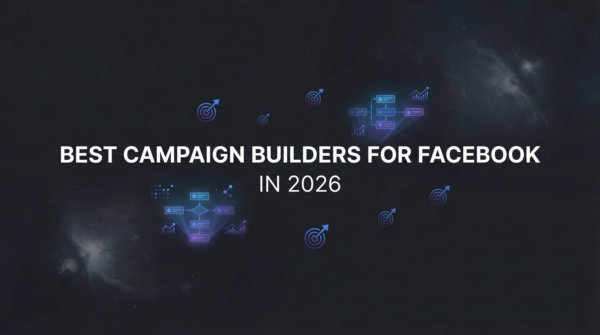 Featured image for 9 Best Campaign Builders for Facebook in 2026