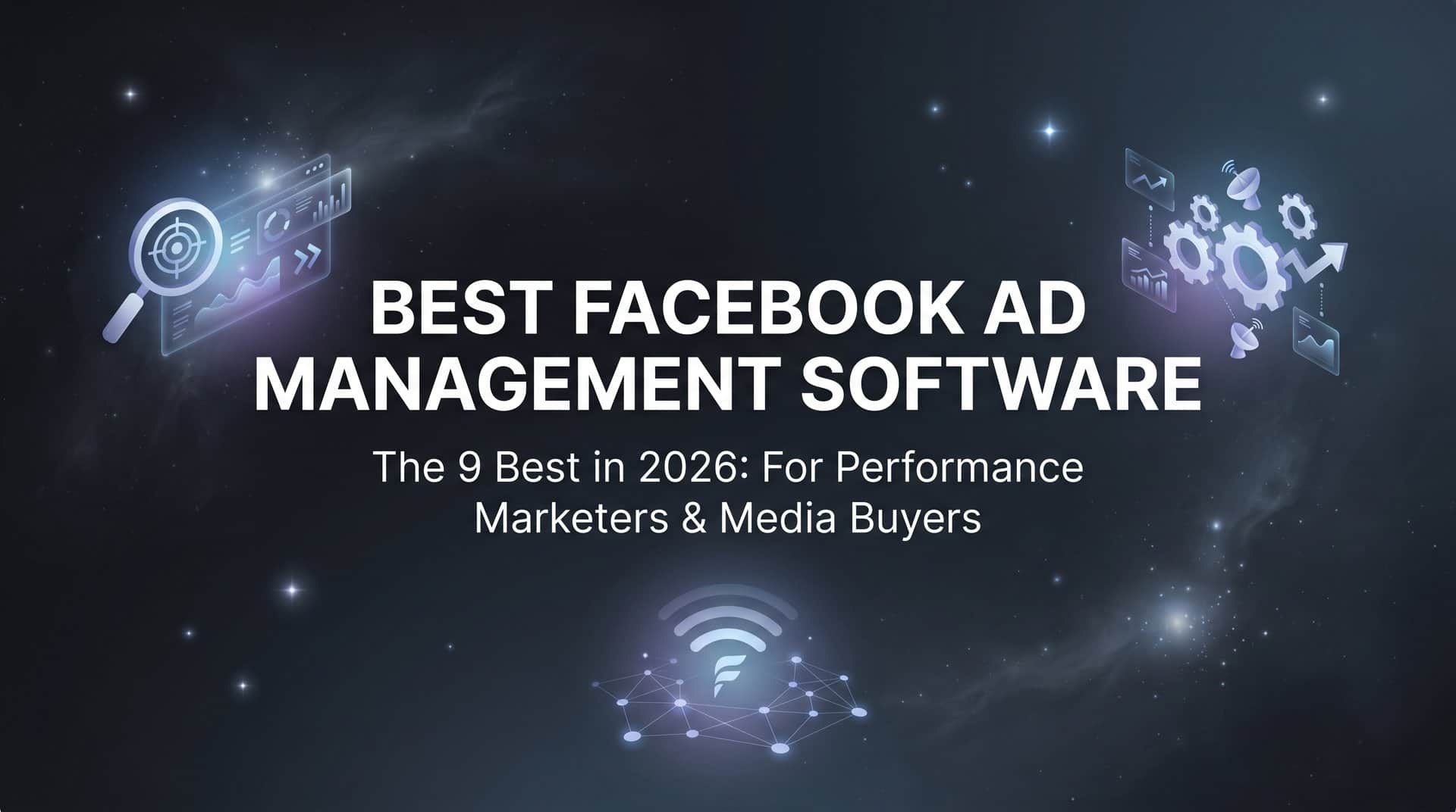 Featured image for 9 Best Facebook Ad Management Software in 2026