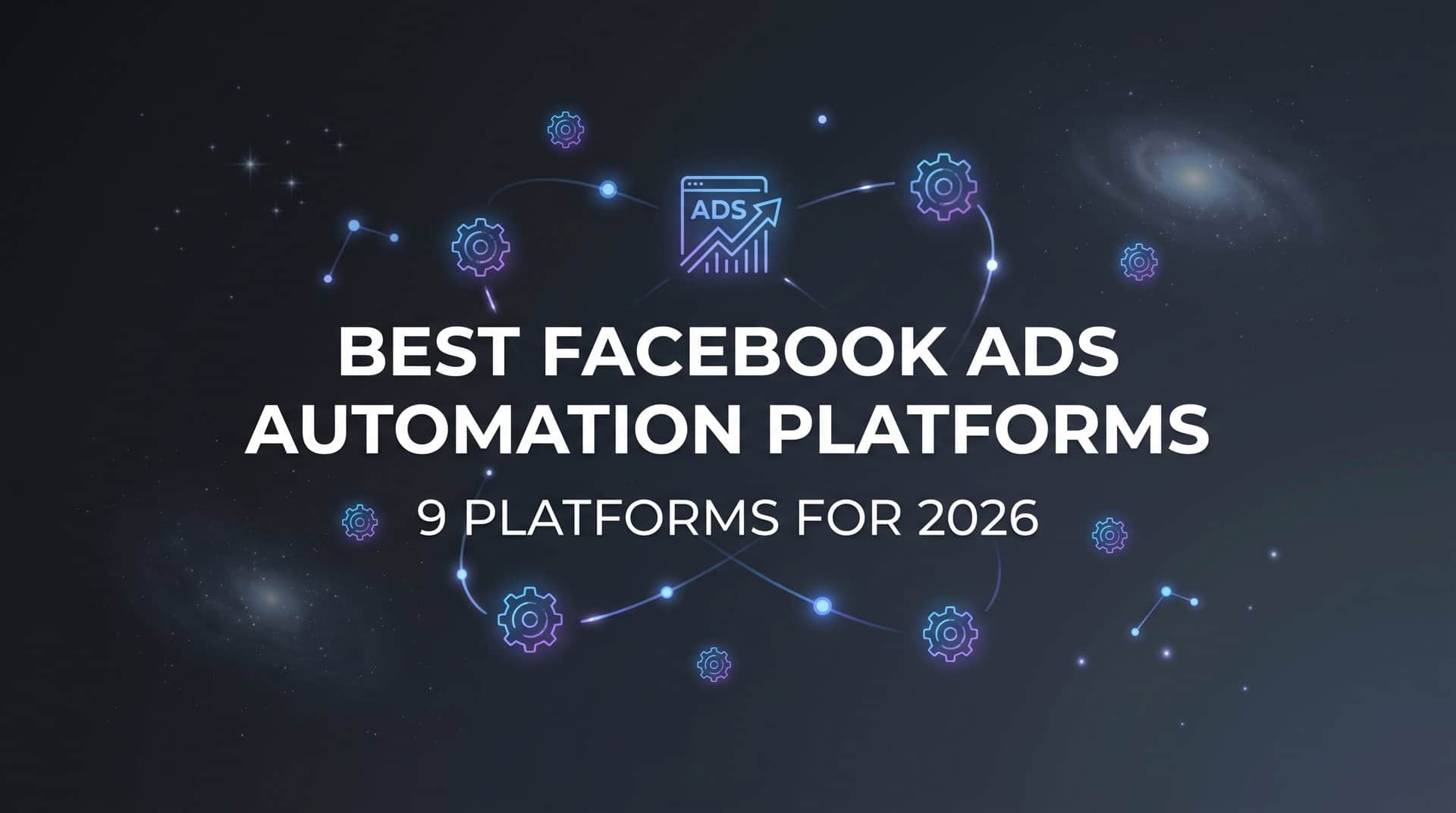 Featured image for 9 Best Facebook Ads Automation Platforms in 2026