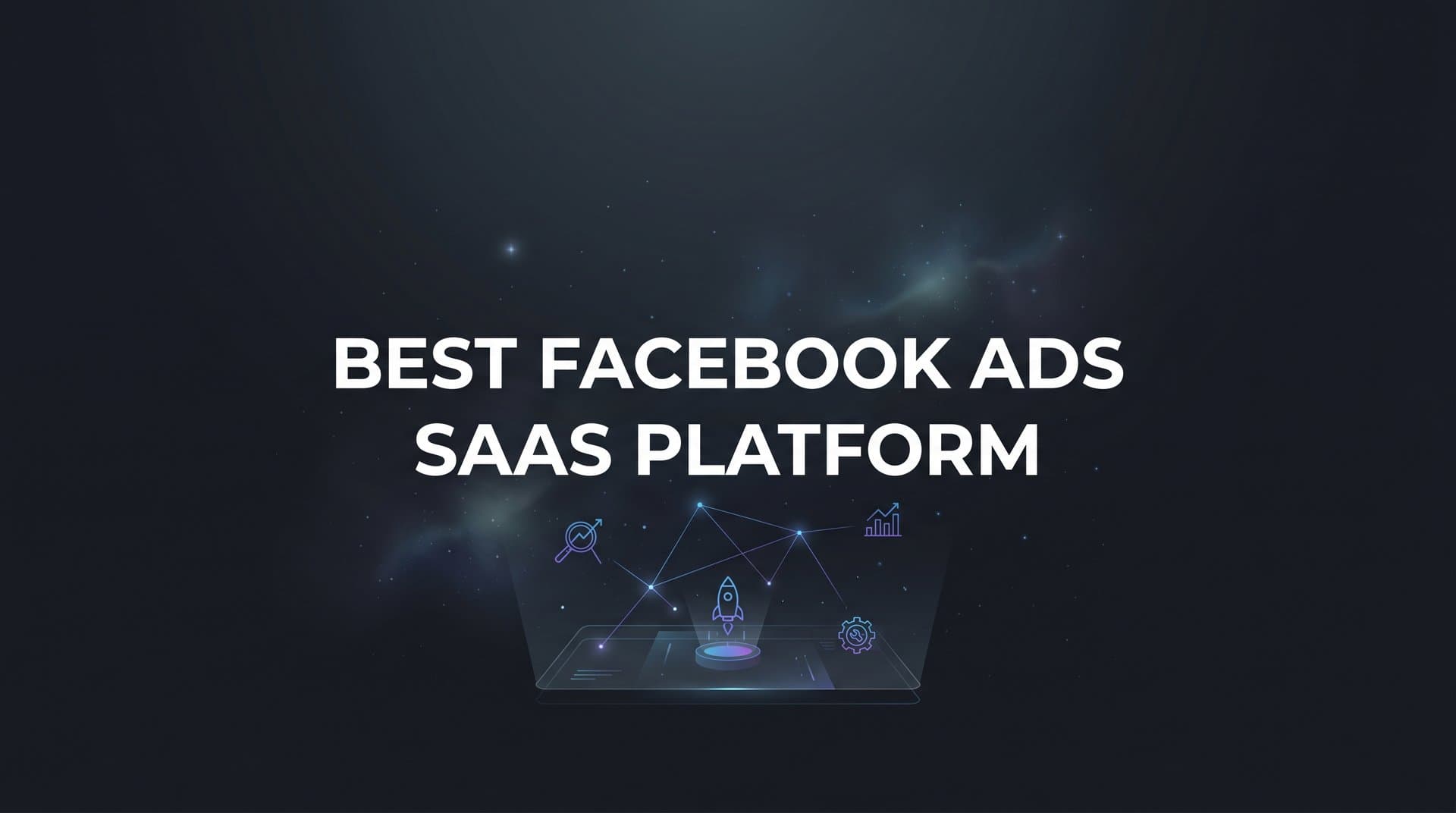 Featured image for 9 Best Facebook Ads SaaS Platforms for Scaling Campaigns in 2026