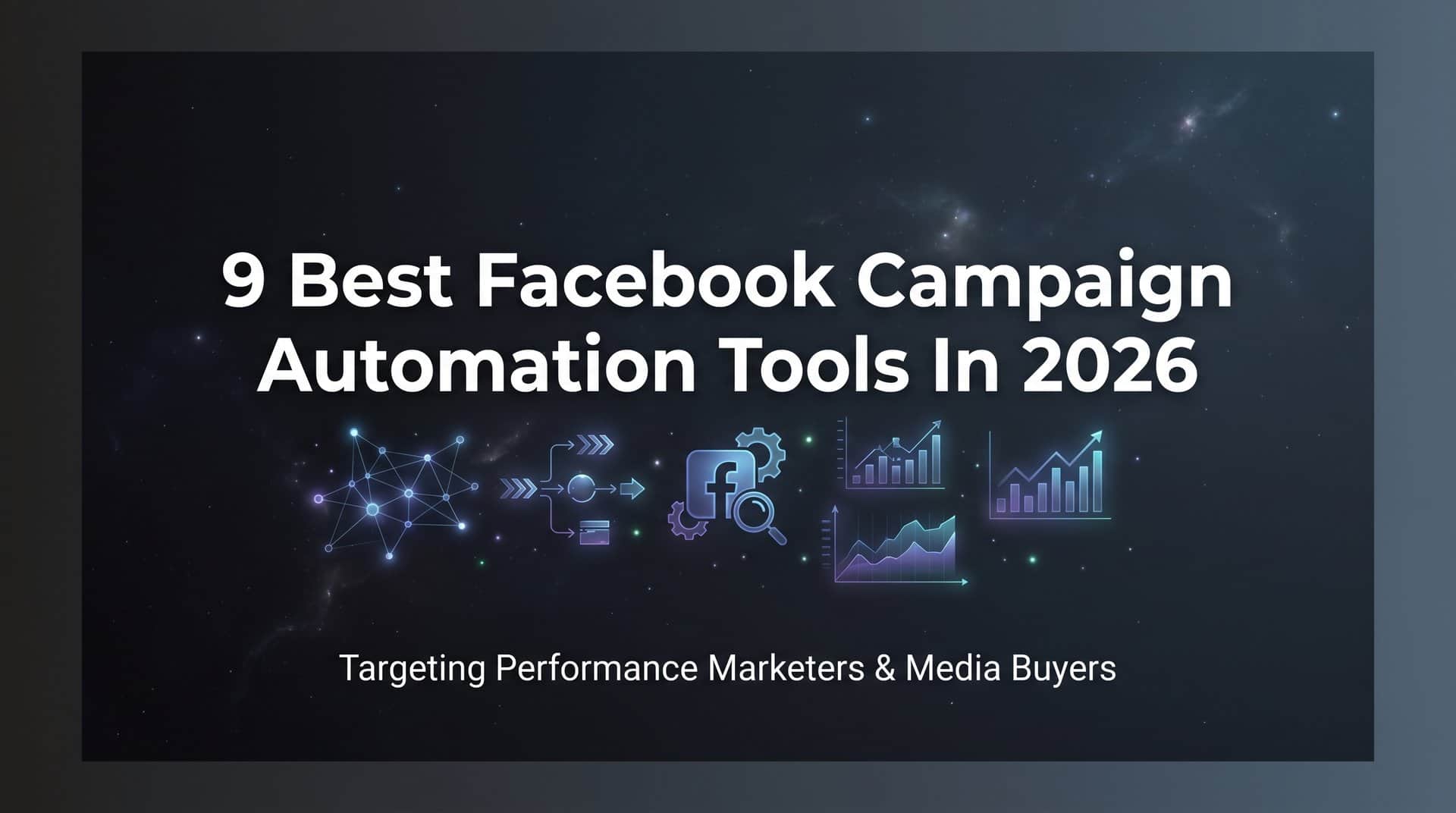 Featured image for 9 Best Facebook Campaign Automation Tools in 2026