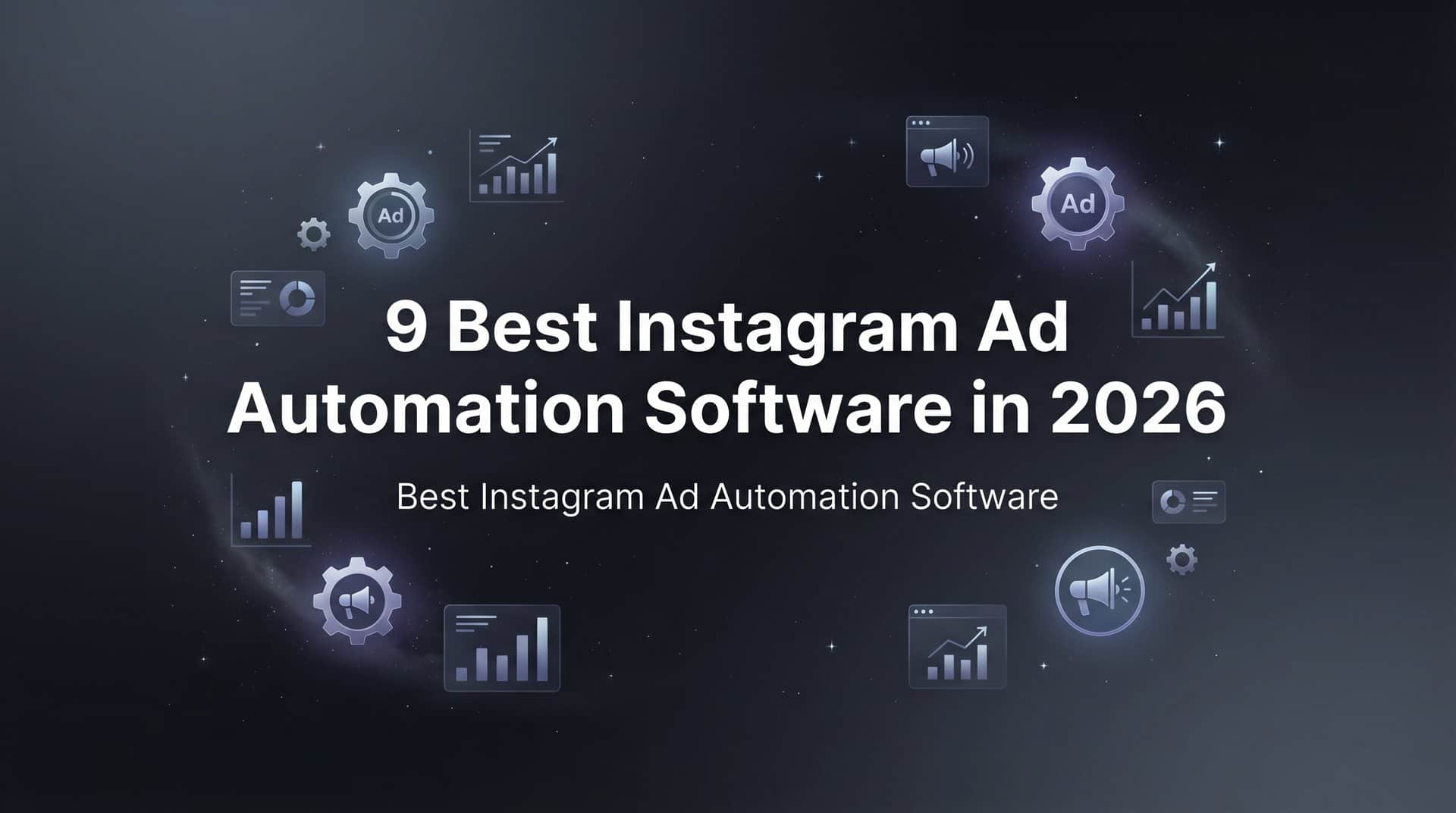 Featured image for 9 Best Instagram Ad Automation Software in 2026