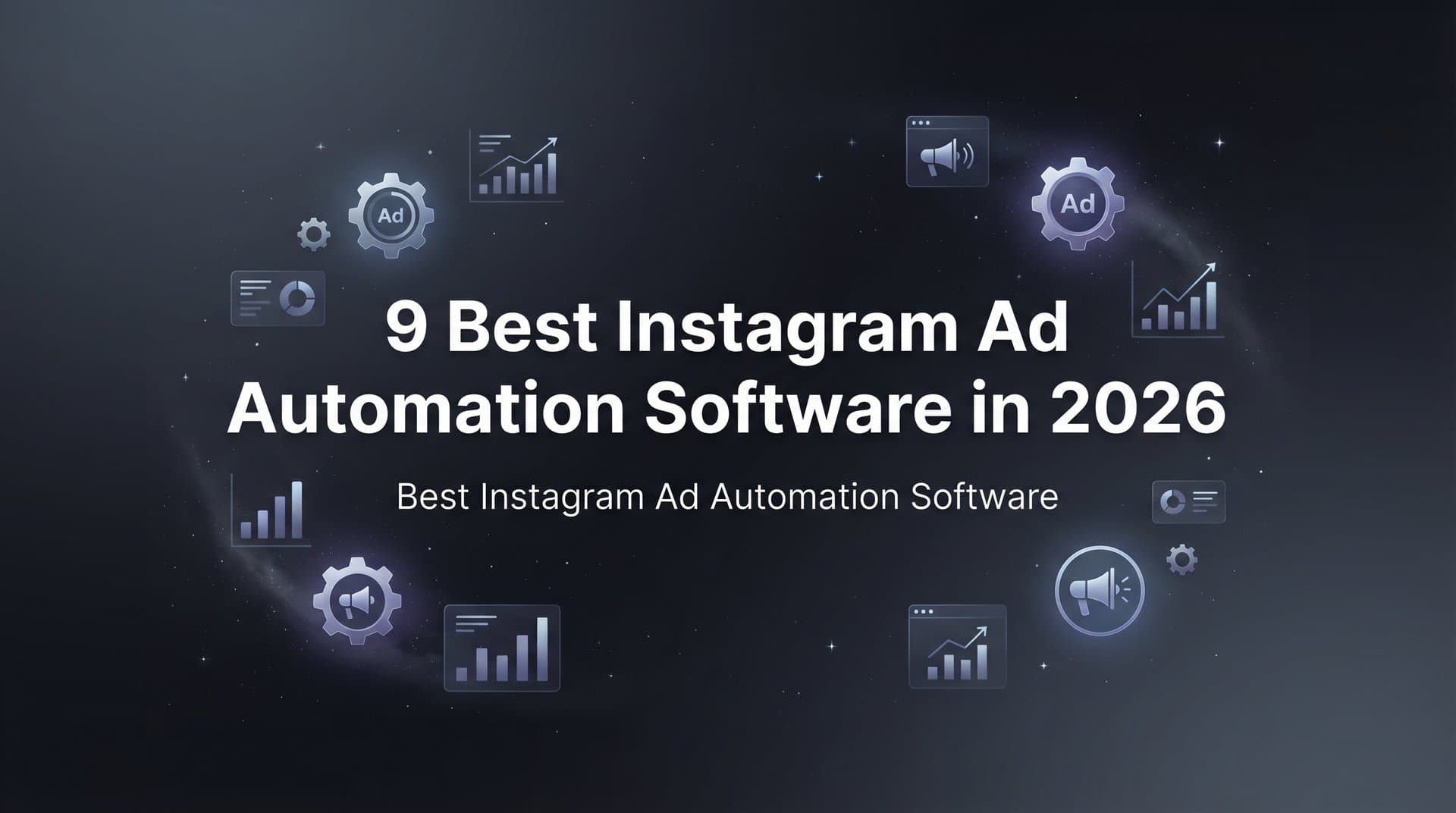Featured image for 9 Best Instagram Ad Automation Software in 2026