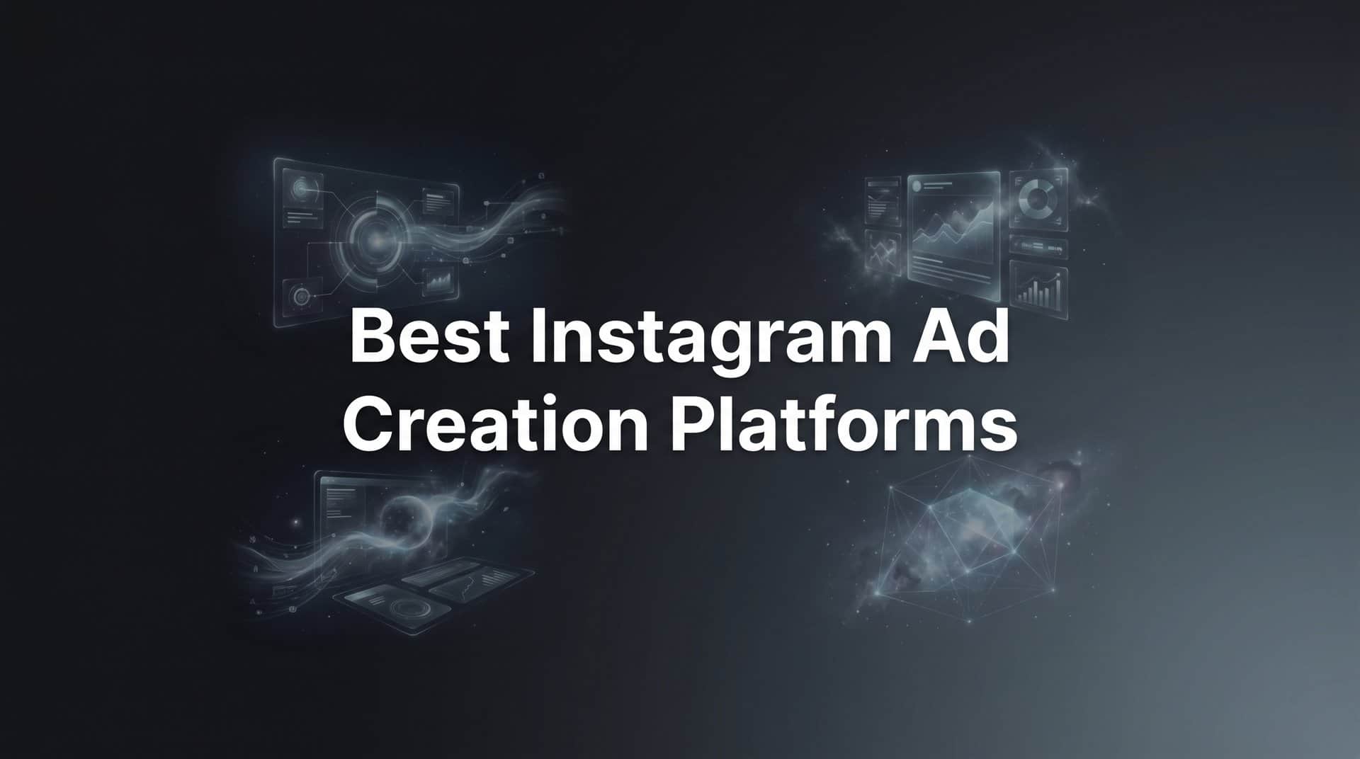 Featured image for 9 Best Instagram Ad Creation Platforms in 2026