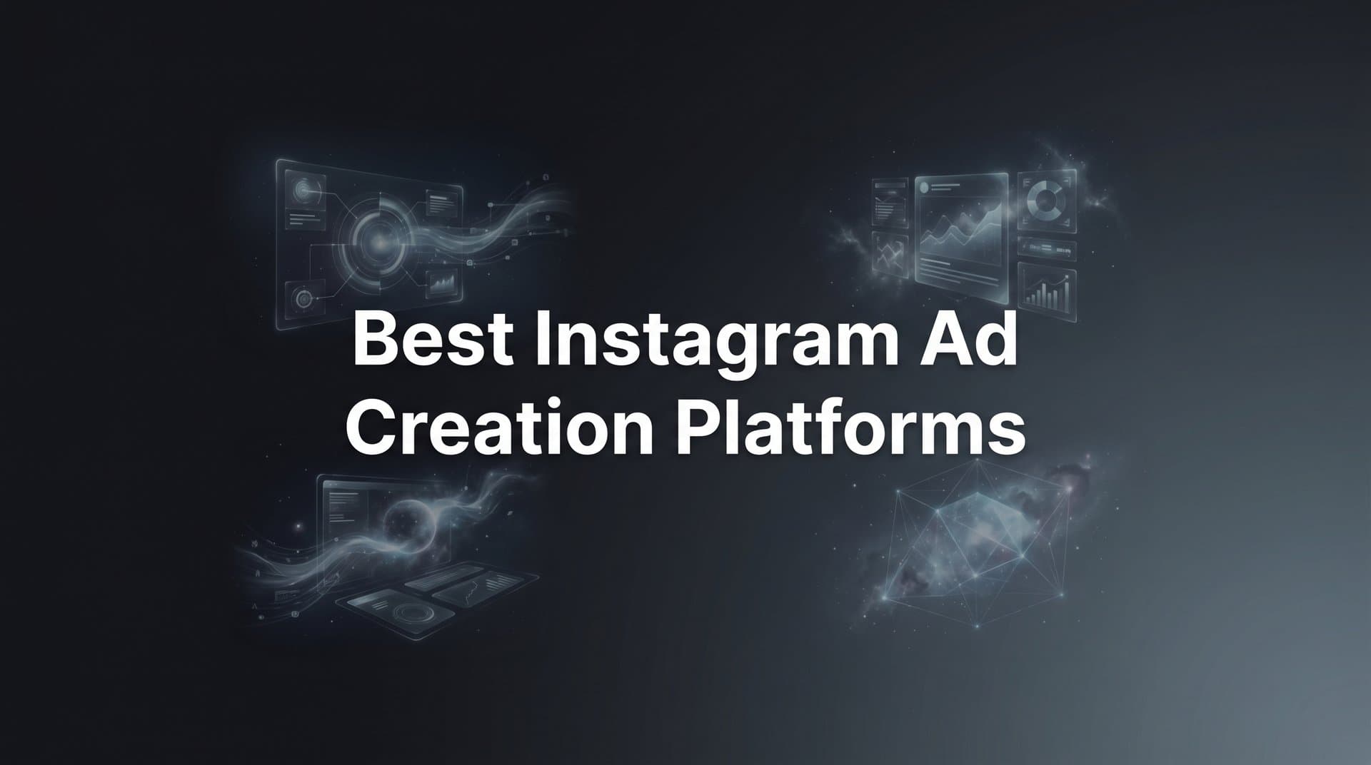 Featured image for 9 Best Instagram Ad Creation Platforms in 2026
