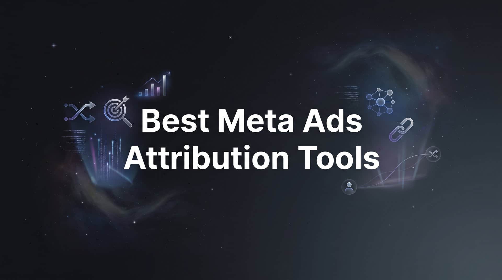 Featured image for 9 Best Meta Ads Attribution Tools in 2026