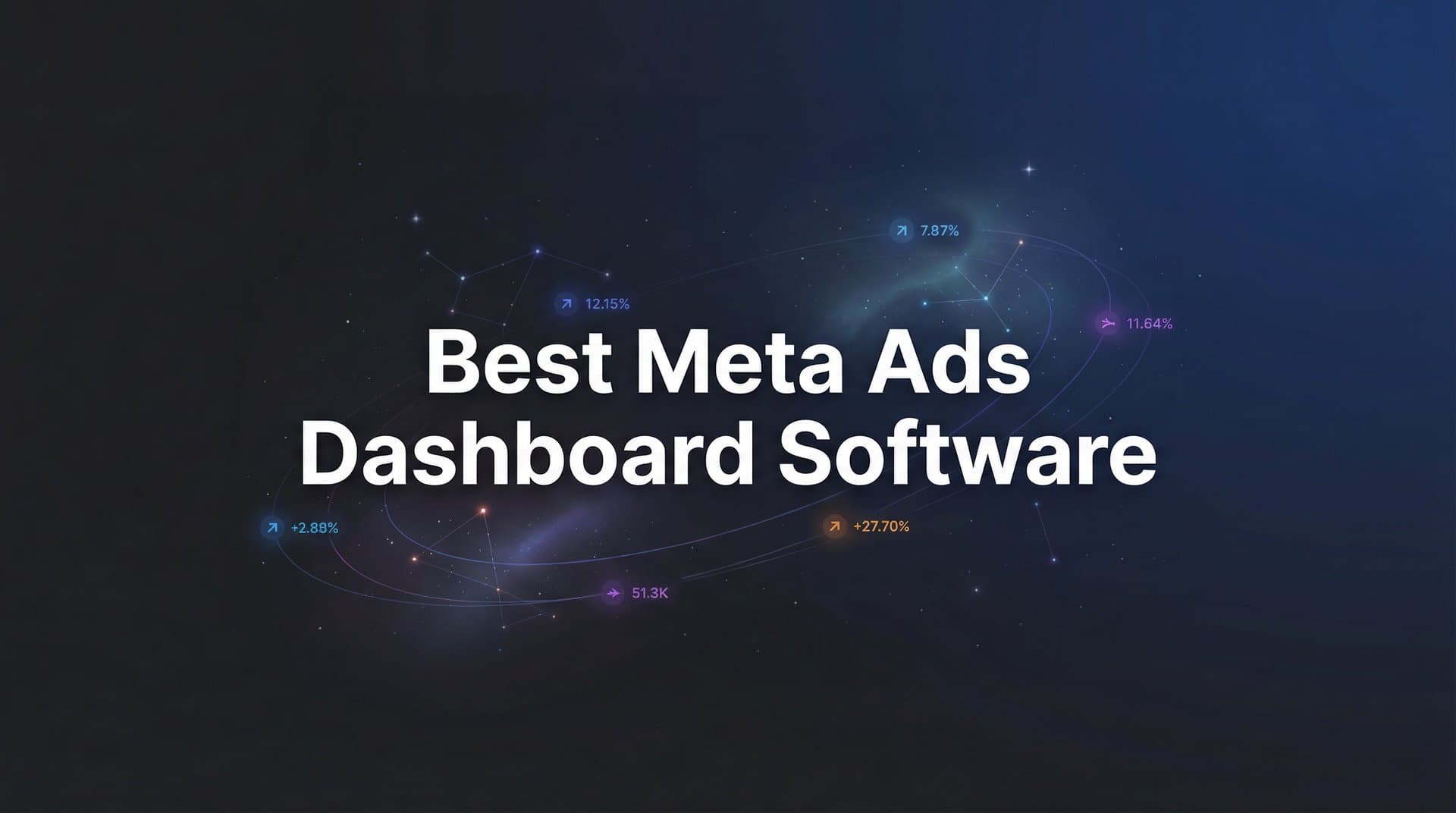 9 Best Meta Ads Dashboard Software for Smarter Campaign Management in 2026