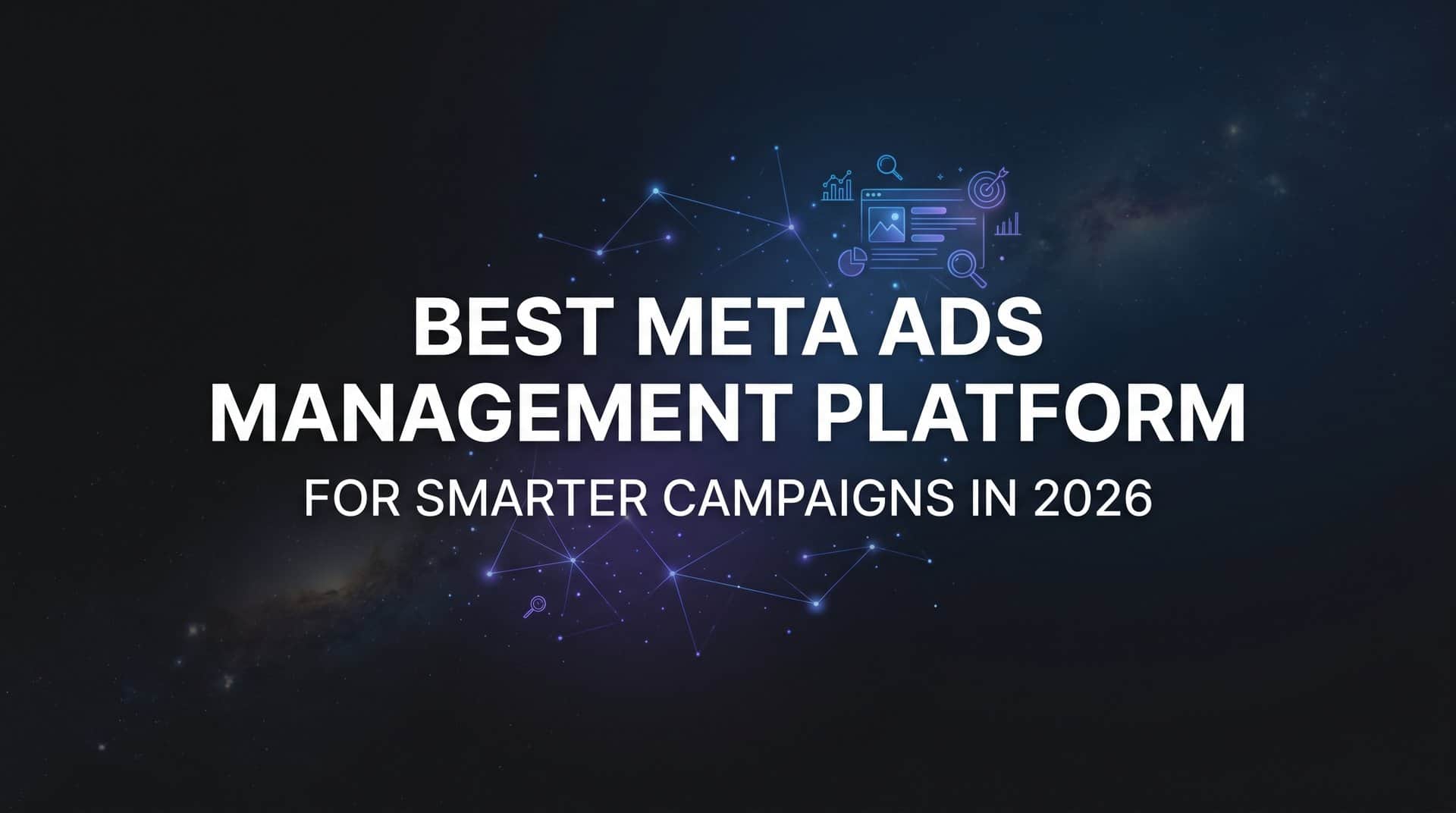 Featured image for 9 Best Meta Ads Management Platforms for Smarter Campaigns in 2026
