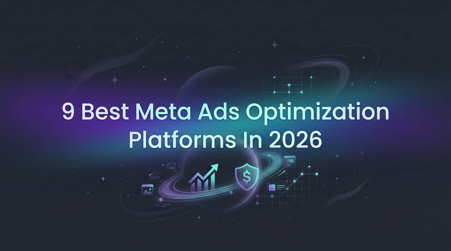 Featured image for 9 Best Meta Ads Optimization Platforms in 2026