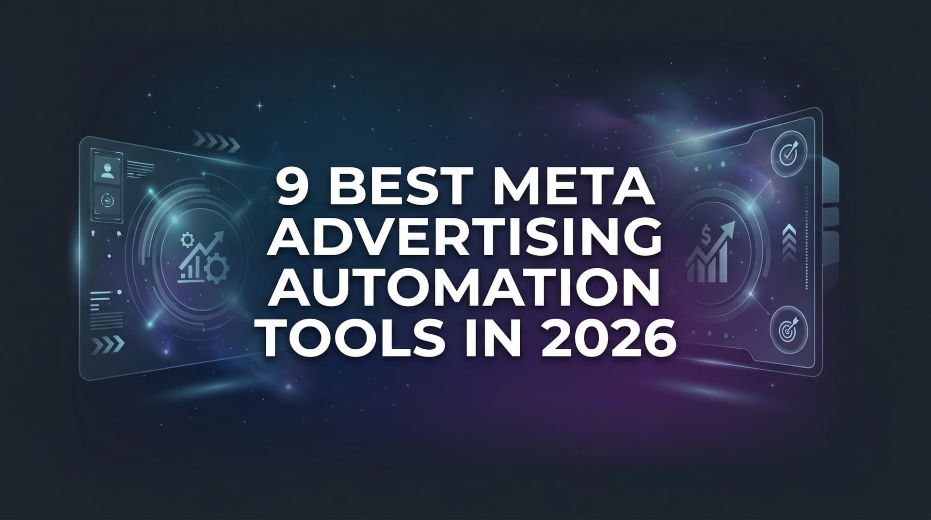 9 Best Meta Advertising Automation Tools in 2026