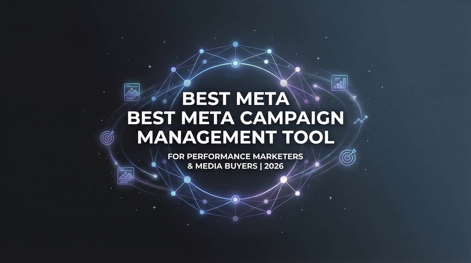 Featured image for 9 Best Meta Campaign Management Tools in 2026