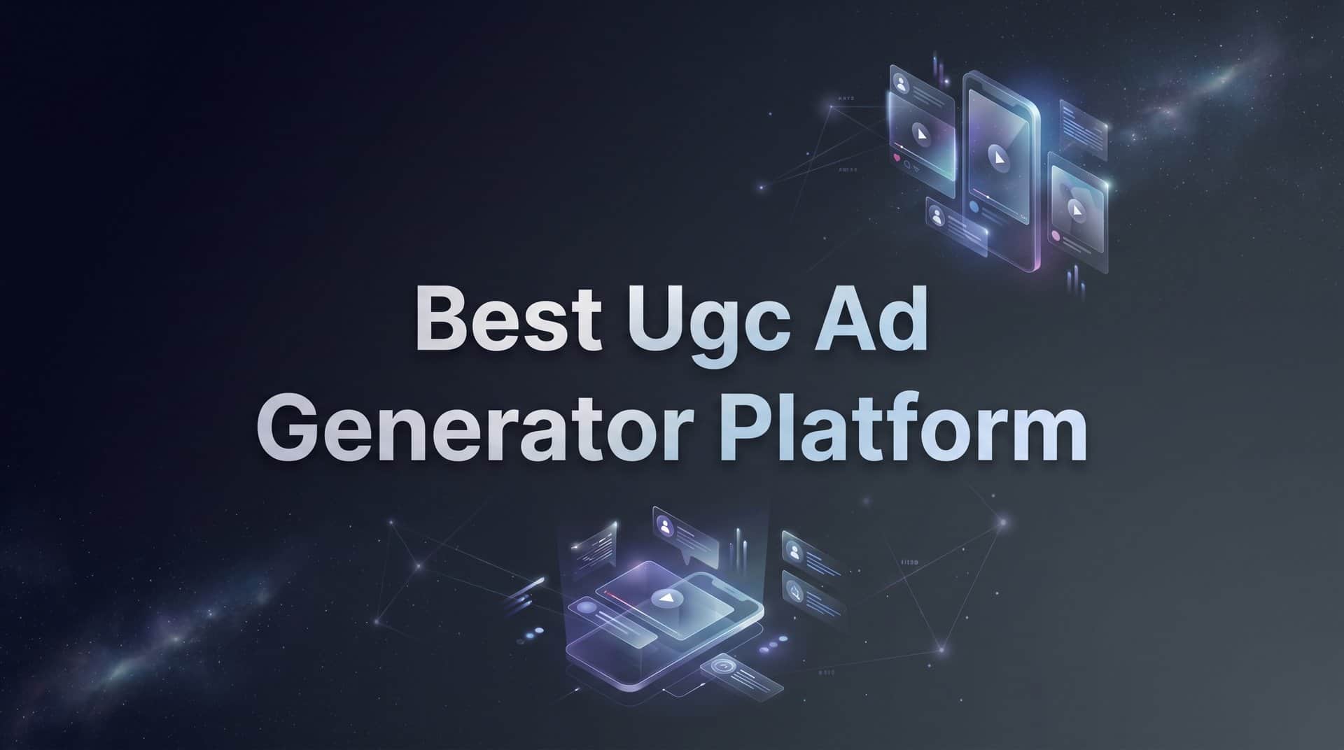 9 Best UGC Ad Generator Platforms in 2026
