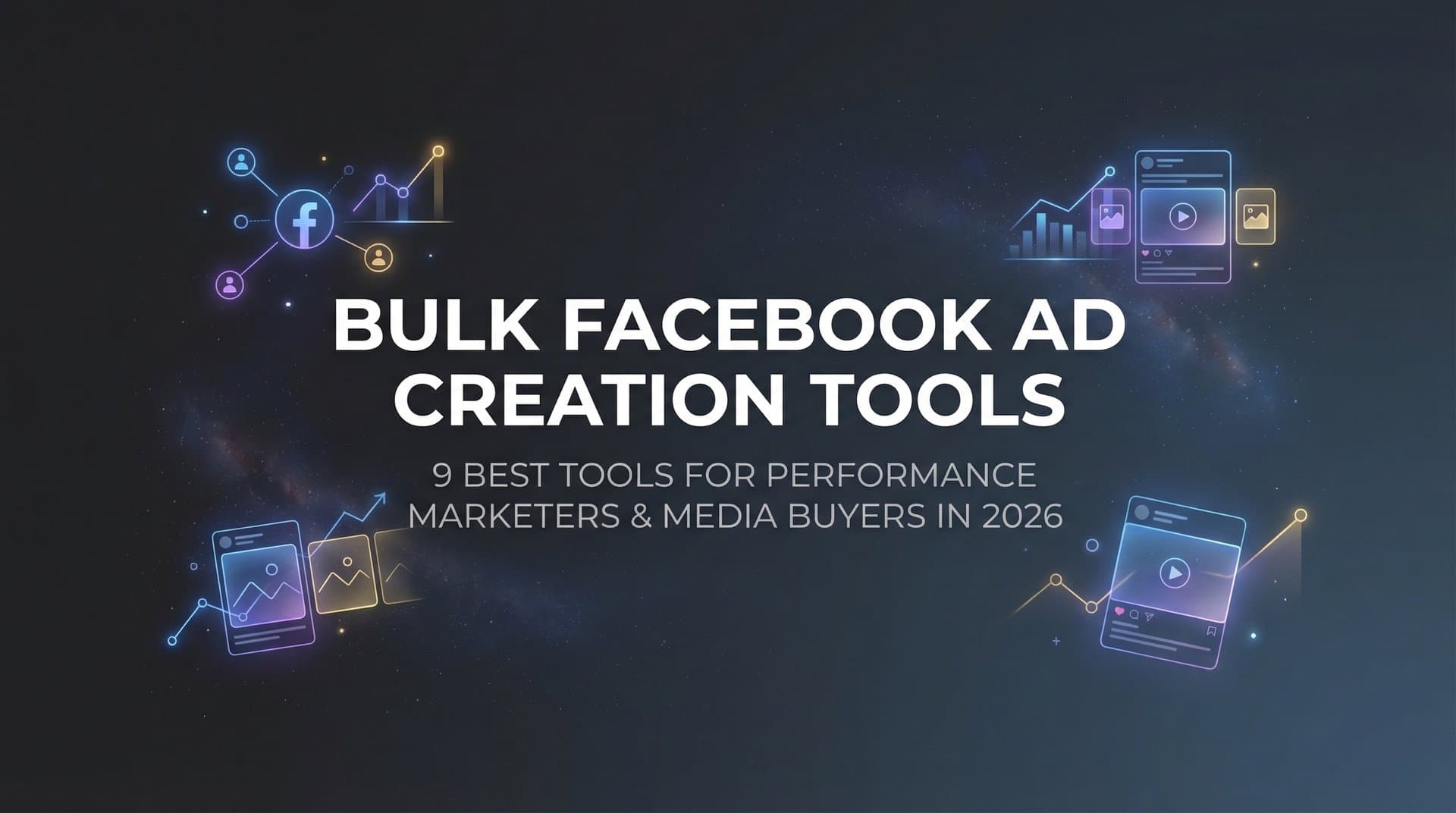 Featured image for 9 Best Bulk Facebook Ad Creation Tools in 2026