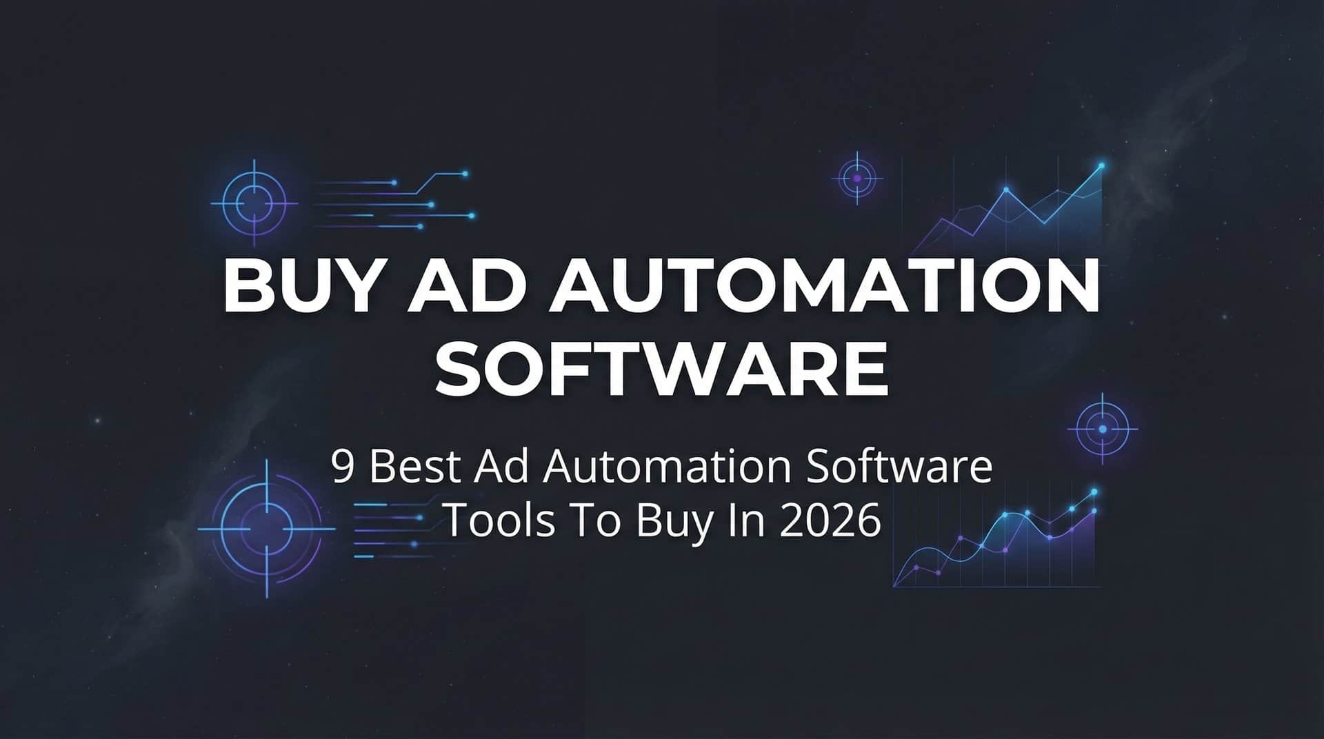 Featured image for 9 Best Ad Automation Software Tools to Buy in 2026