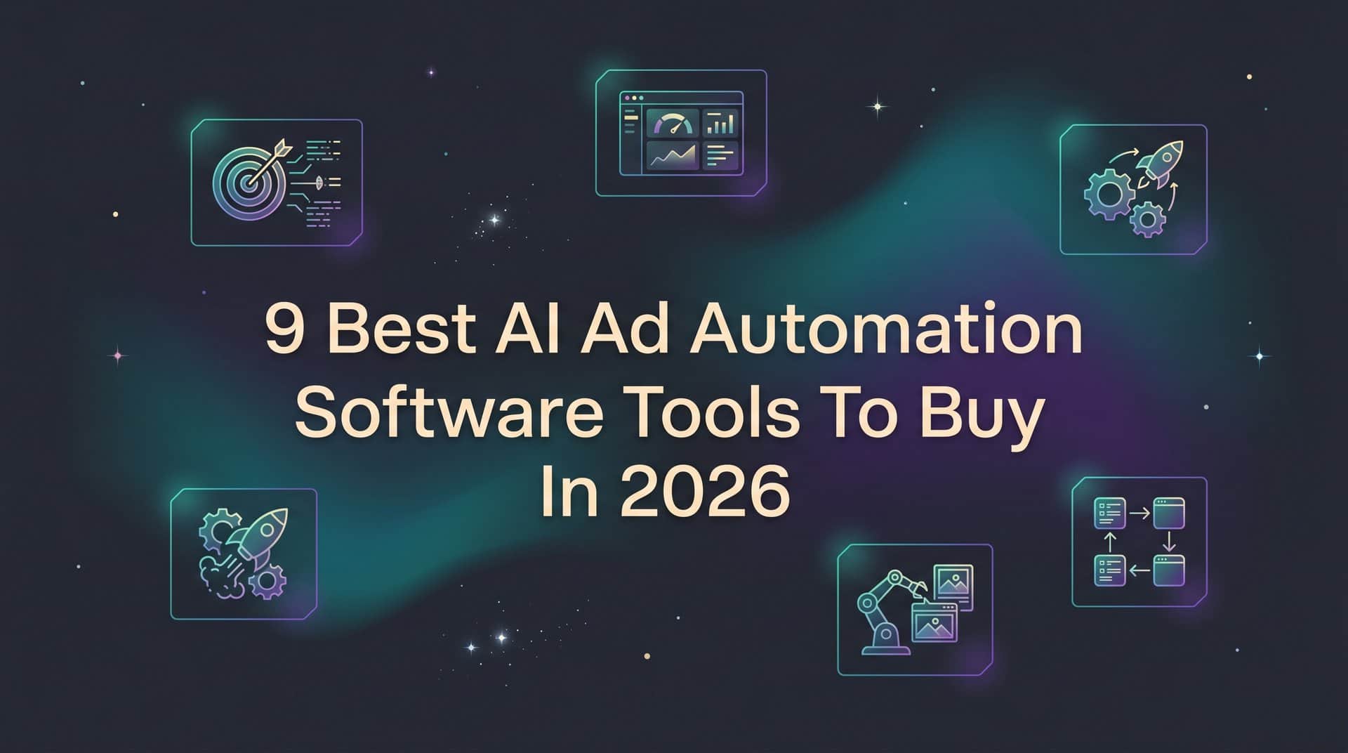 9 Best AI Ad Automation Software Tools to Buy in 2026