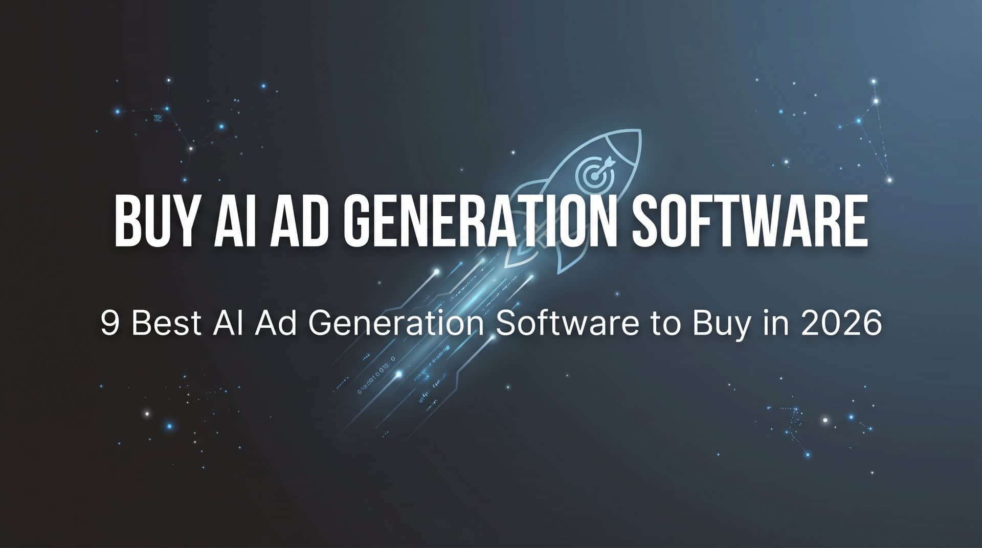 9 Best AI Ad Generation Software to Buy in 2026