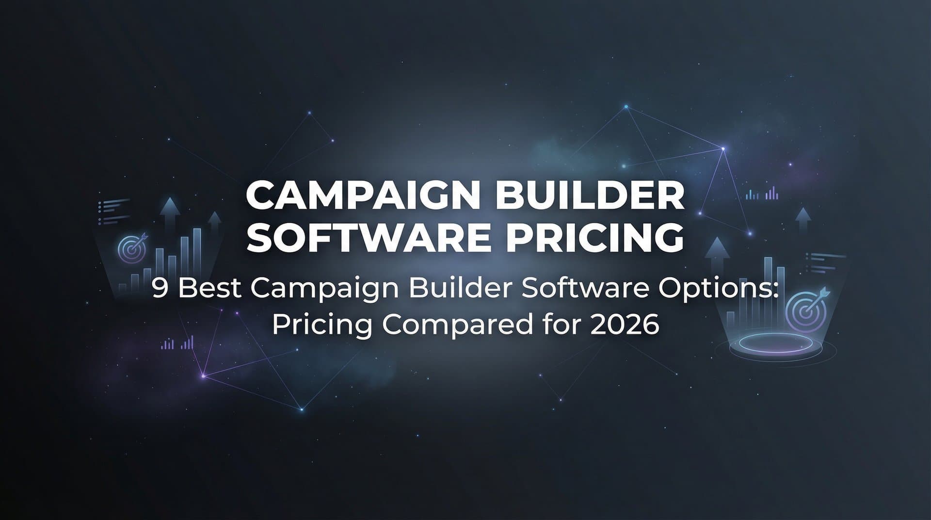 Featured image for 9 Best Campaign Builder Software Options: Pricing Compared for 2026