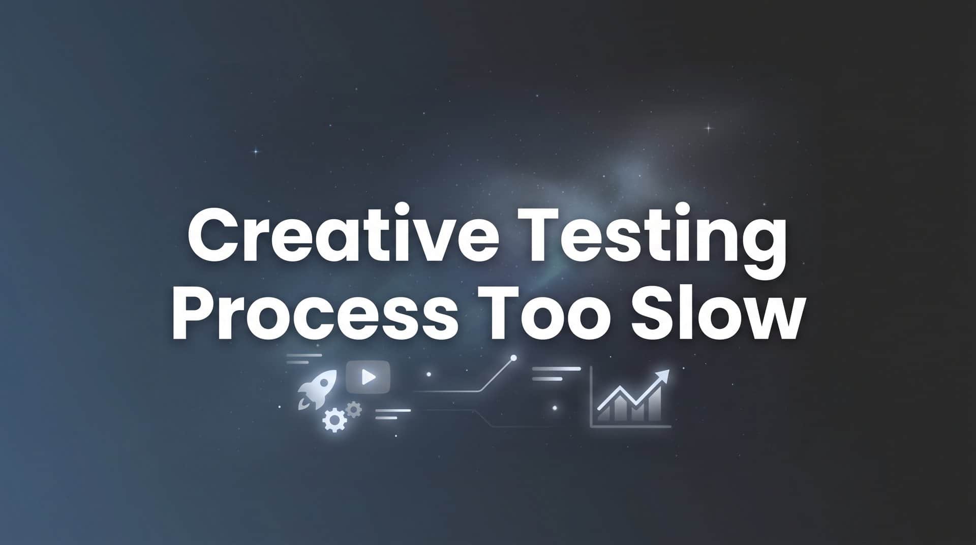 Featured image for 7 Proven Strategies to Speed Up Your Creative Testing Process