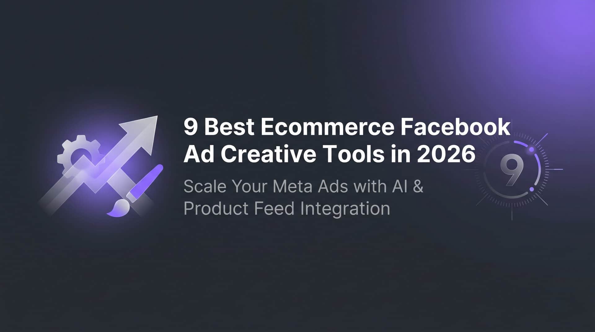 Featured image for 9 Best Ecommerce Facebook Ad Creative Tools in 2026