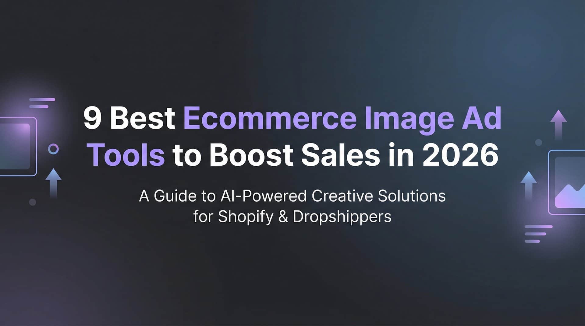 Featured image for 9 Best Ecommerce Image Ad Tools to Boost Sales in 2026