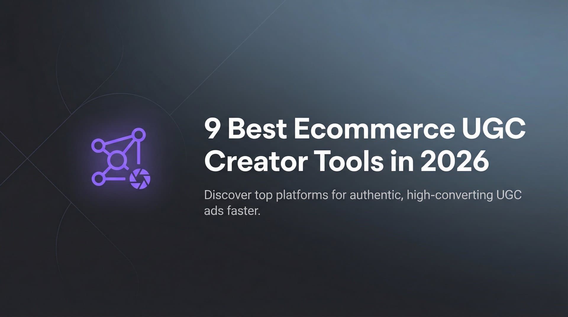 Featured image for 9 Best Ecommerce UGC Creator Tools in 2026
