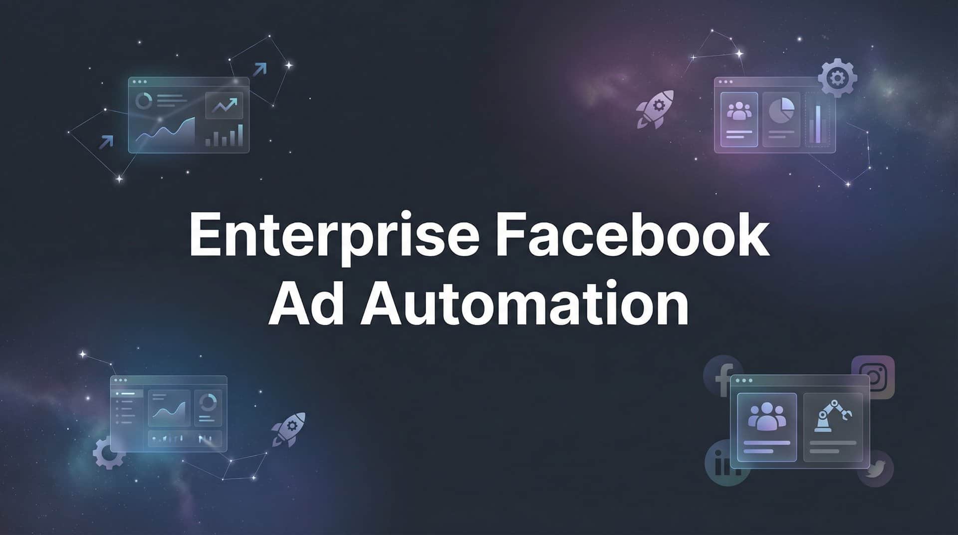 Featured image for 9 Best Enterprise Facebook Ad Automation Tools in 2026